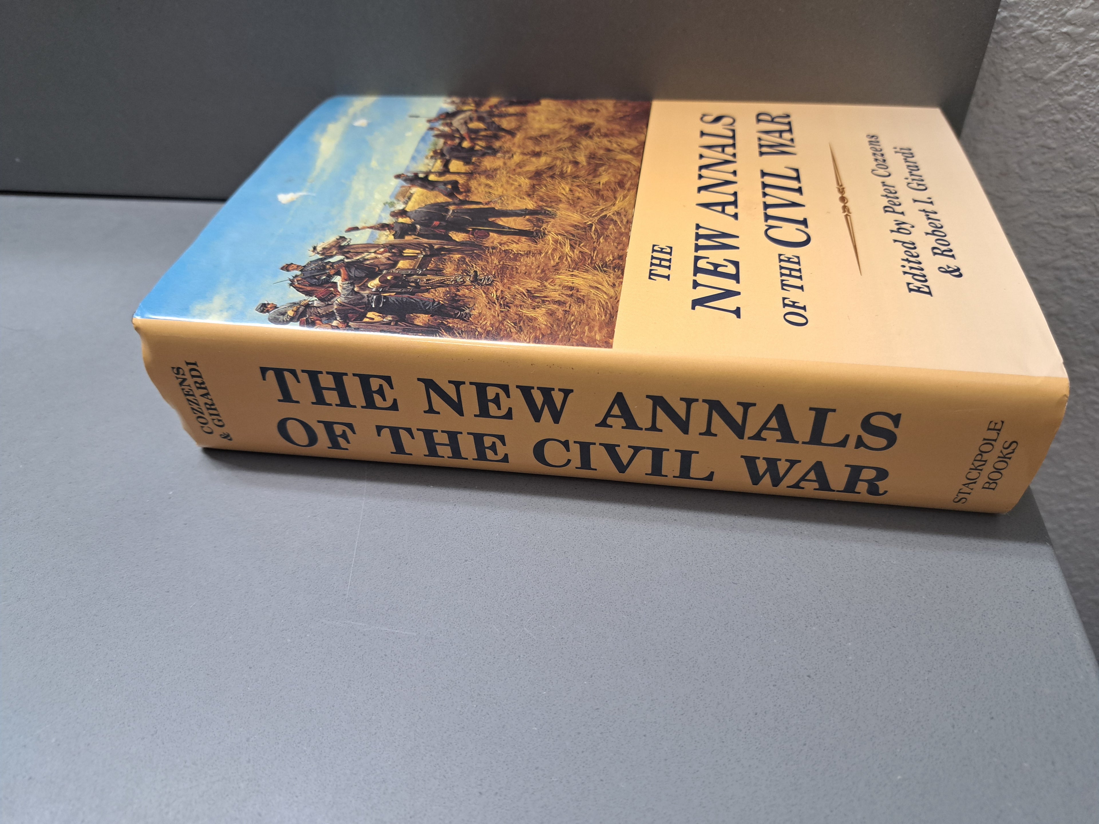 The New Annals of the Civil War edited by Peter Cozzens & Robert I Girardi