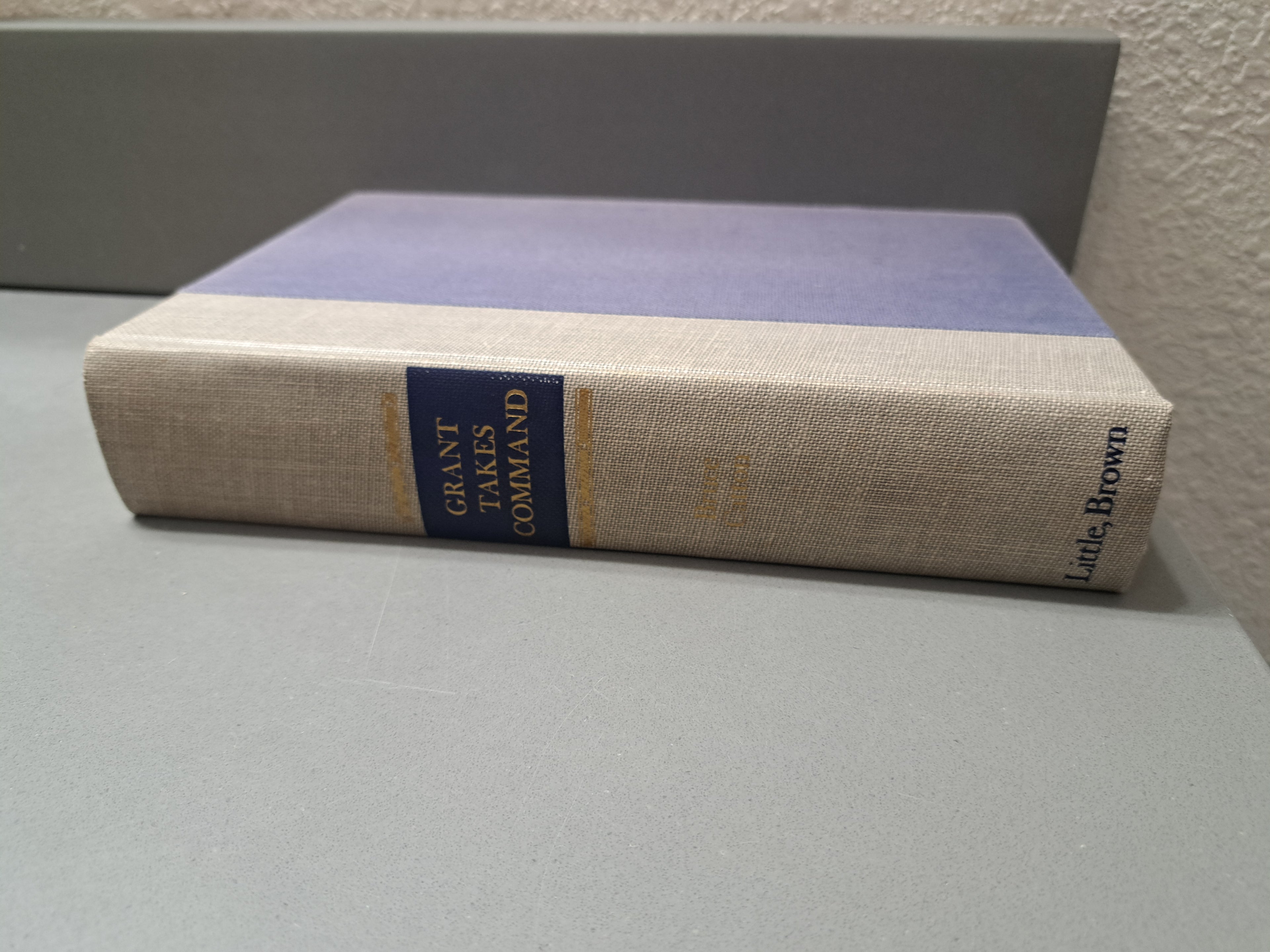 Vintage 1969 edition of Grant Takes Command by Bruce Catton