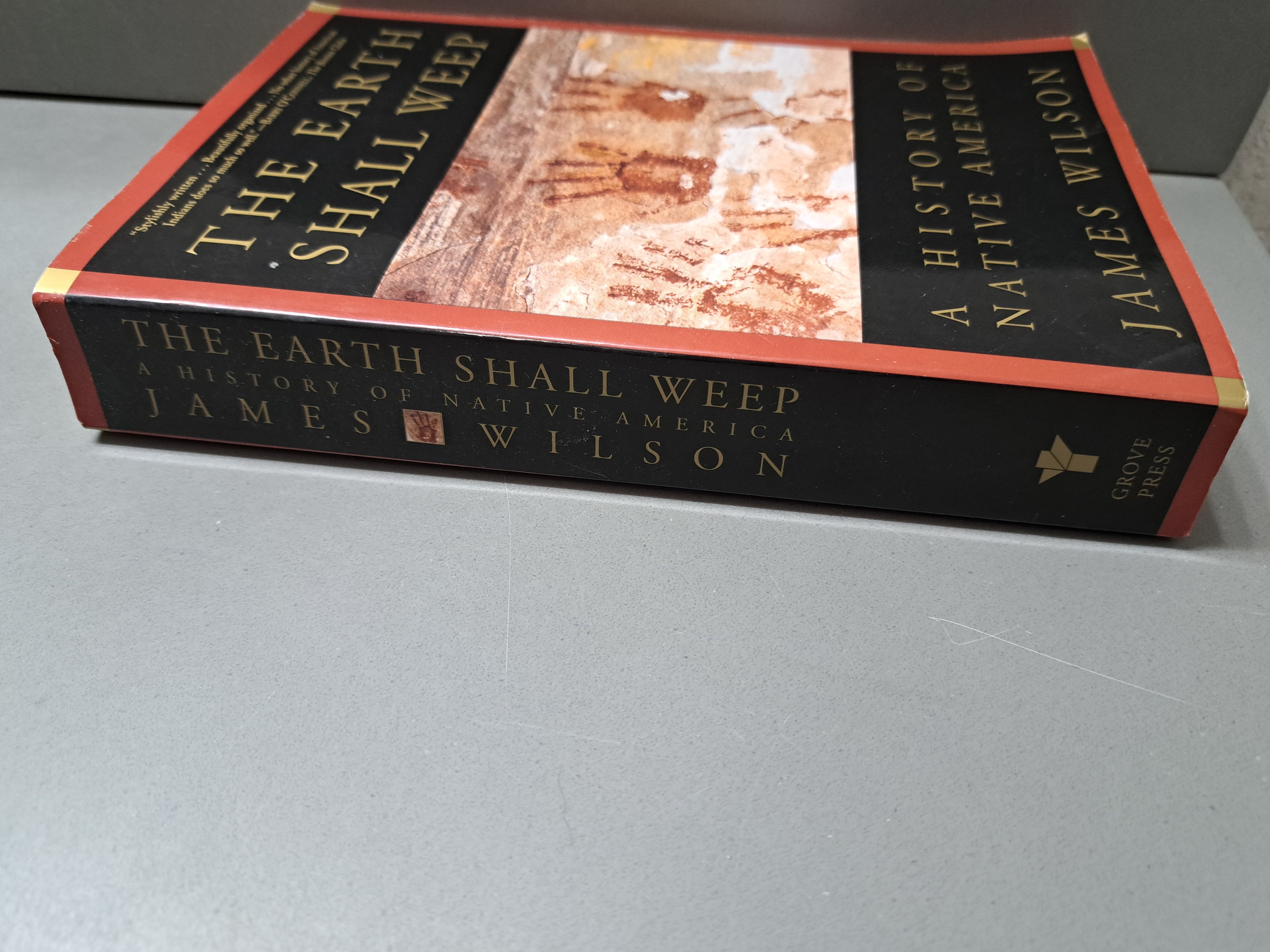 The Earth Shall Weep: A History of Native America by James Wilson