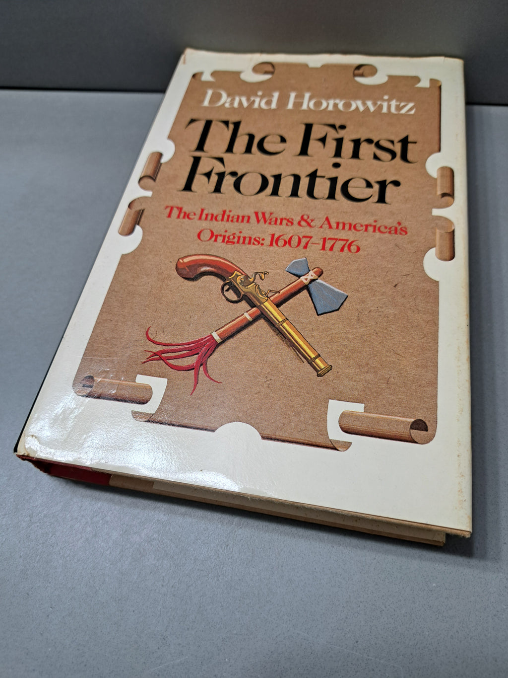 Vintage 1978 The First Frontier: The Indian Wars & America's Origins 1607-1776 by David Horowitz
