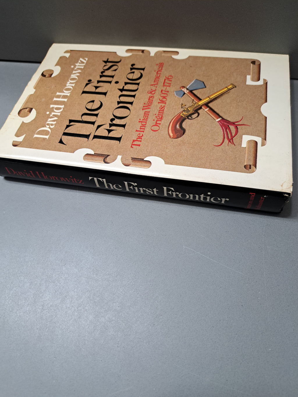 Vintage 1978 The First Frontier: The Indian Wars & America's Origins 1607-1776 by David Horowitz
