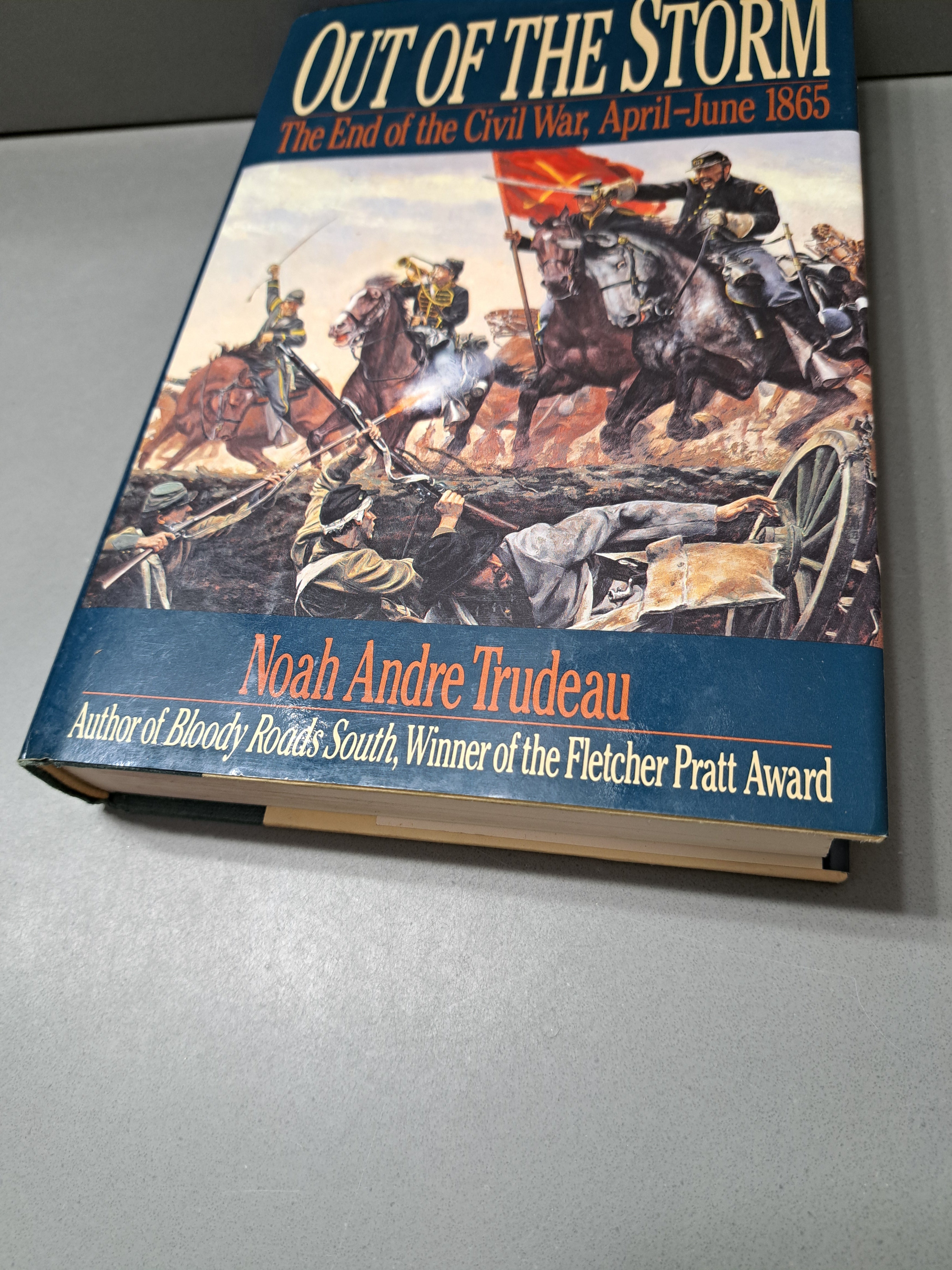 1994 first edition of Out of the Storm: The End of the Civil War, April-June 1865 by Noah Andre Trudeau
