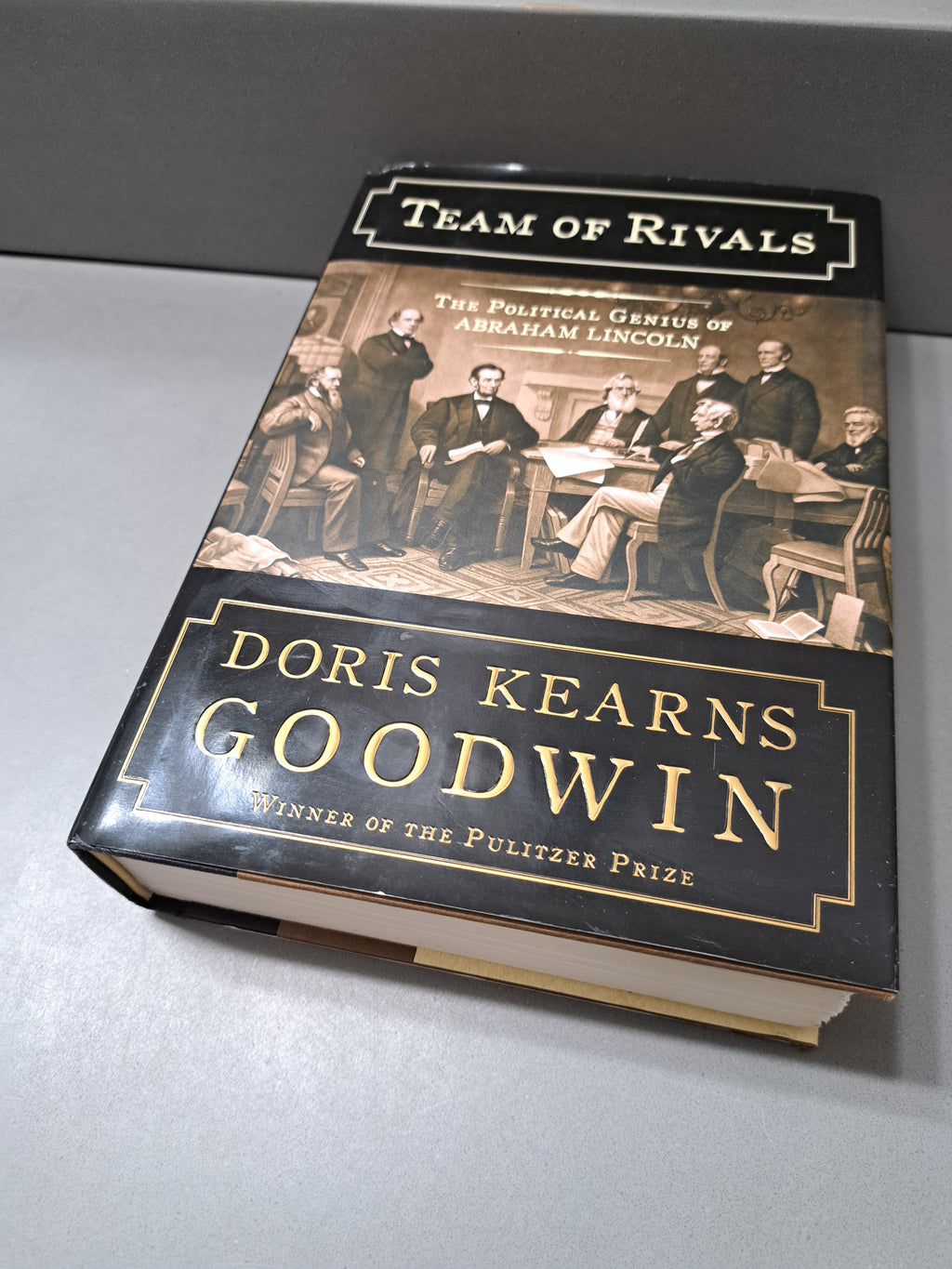 2005 first edition of Team of Rivals: The Political Genius of Abraham Lincoln by Doris Kearns Goodwin