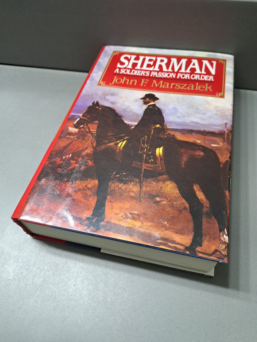 1993 first edition of Sherman: A Soldier's Passion for Order by John f Marszalek