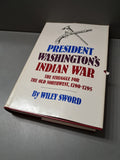President Washington's Indian War: The Struggle for the Old Northwest, 1790-1795