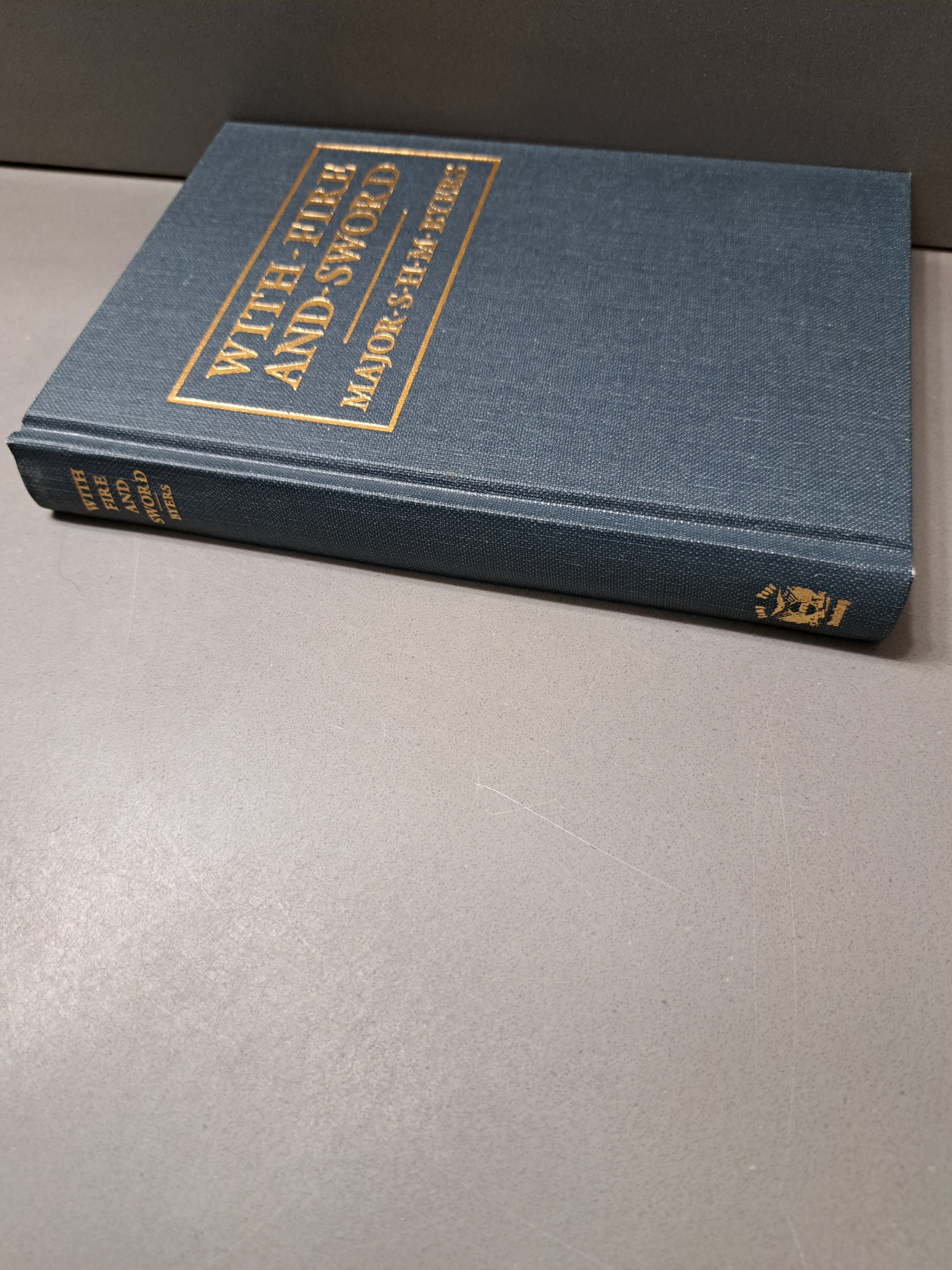 Vintage 1992 reprint of With Fire and Sword by Major S H M Byers of General Sherman's Staff