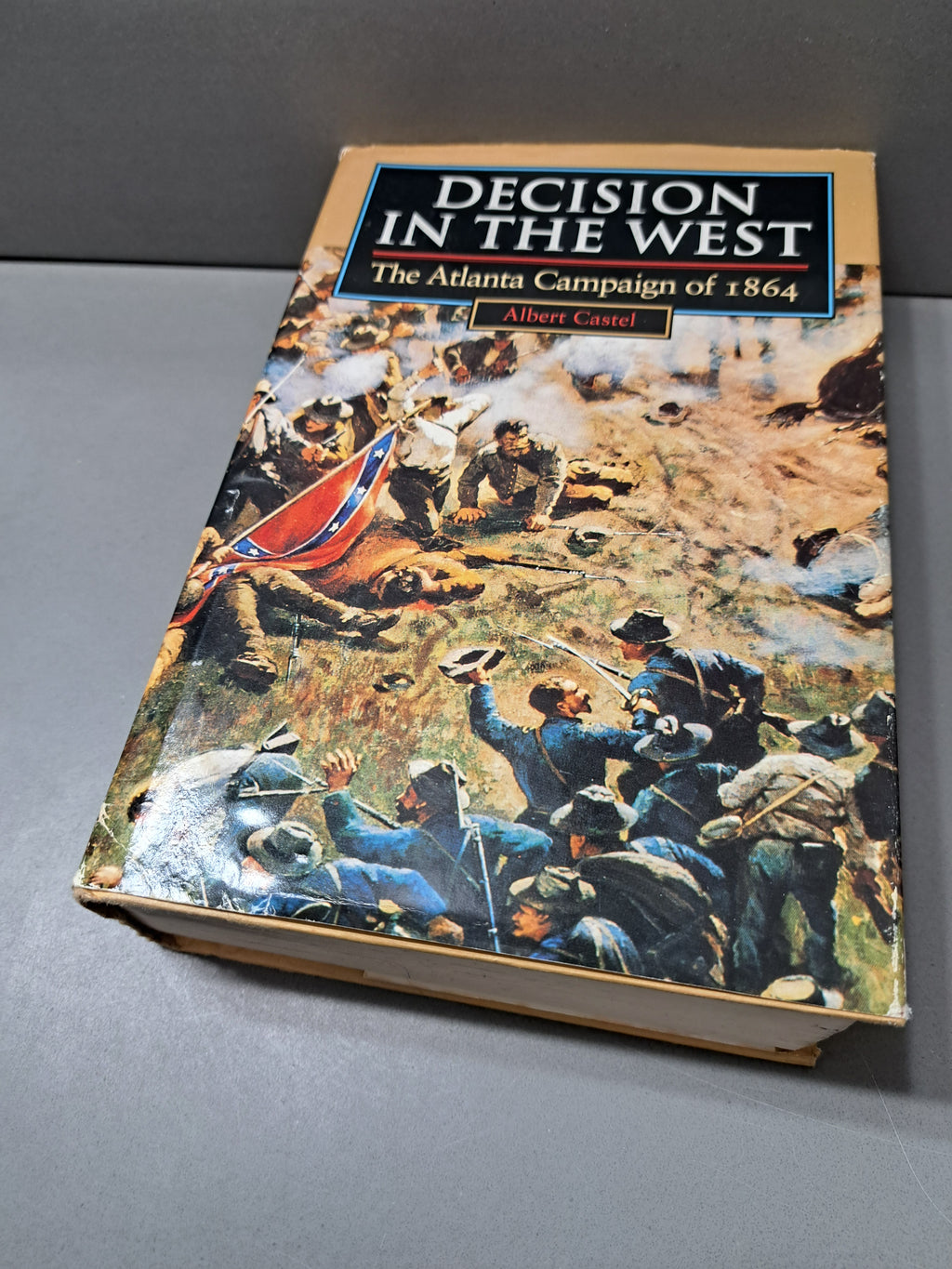 Vintage 1992 Decision in the West: The Atlanta Campaign of 1864 by Albert Castel