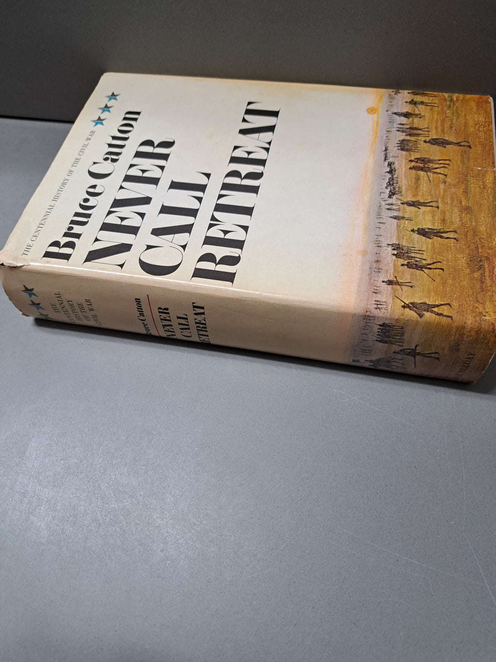 Vintage 1965 Never Call Retreat by Bruce Catton
