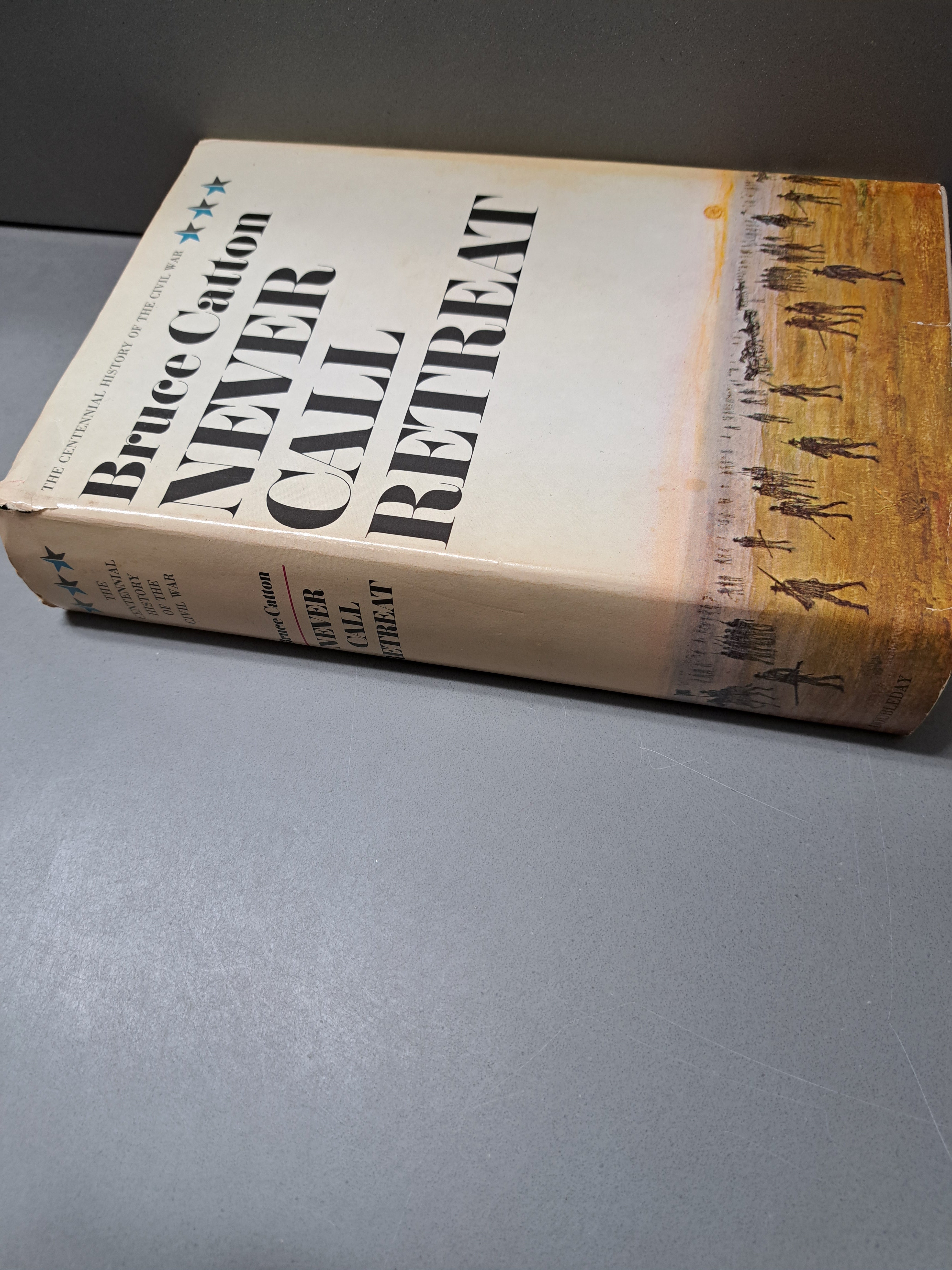 Vintage 1965 Never Call Retreat by Bruce Catton