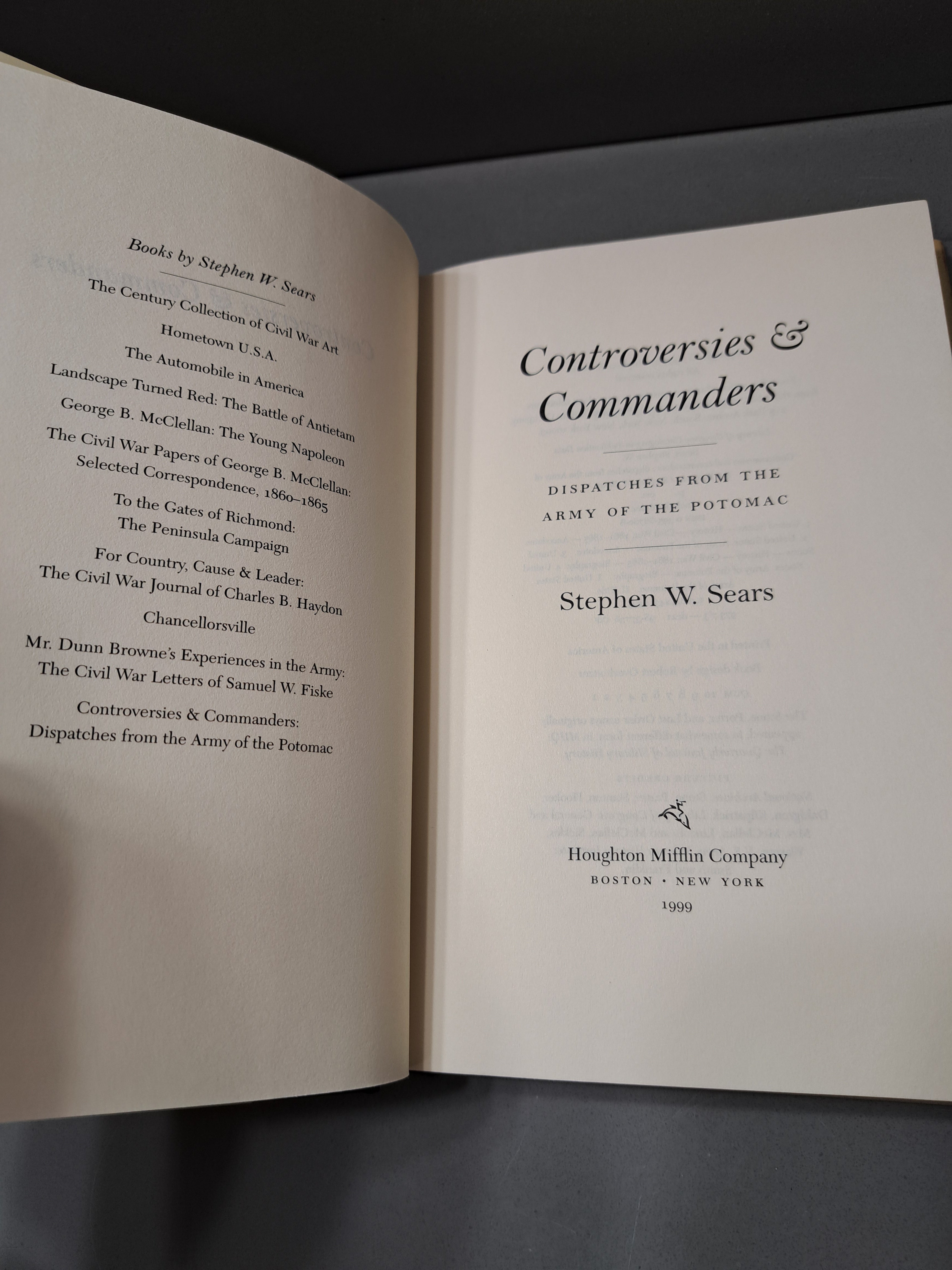 Controversies & Commanders: Dispatches from the Army of the Potomac by Stephen W Sears
