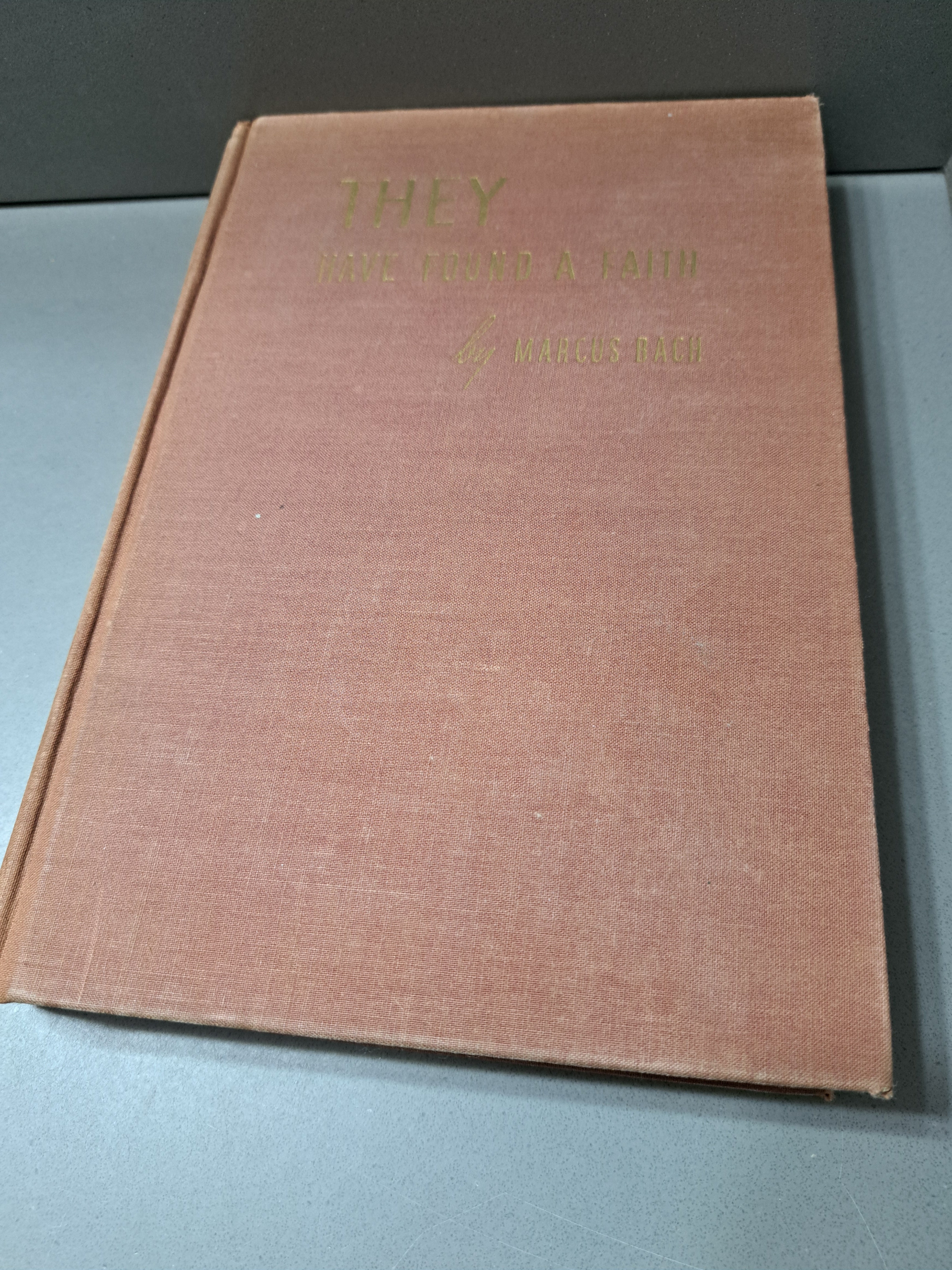 Vintage 1946 They Have Found A Faith by Marcus Bach