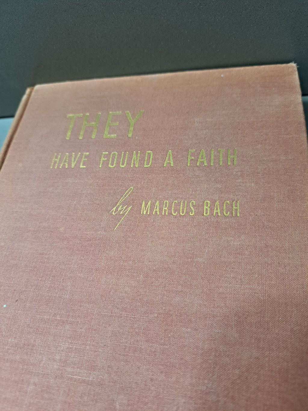 Vintage 1946 They Have Found A Faith by Marcus Bach