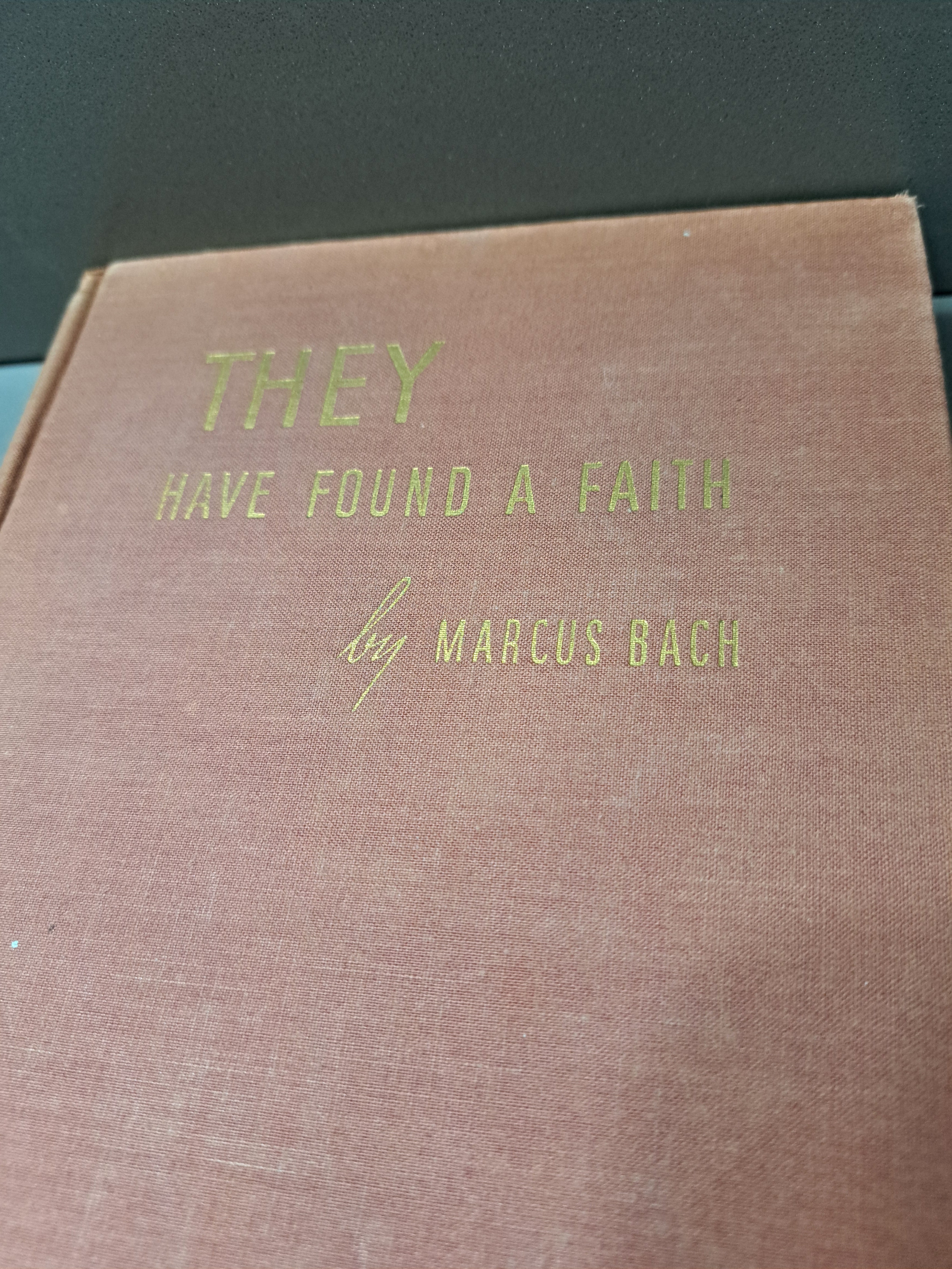 Vintage 1946 They Have Found A Faith by Marcus Bach