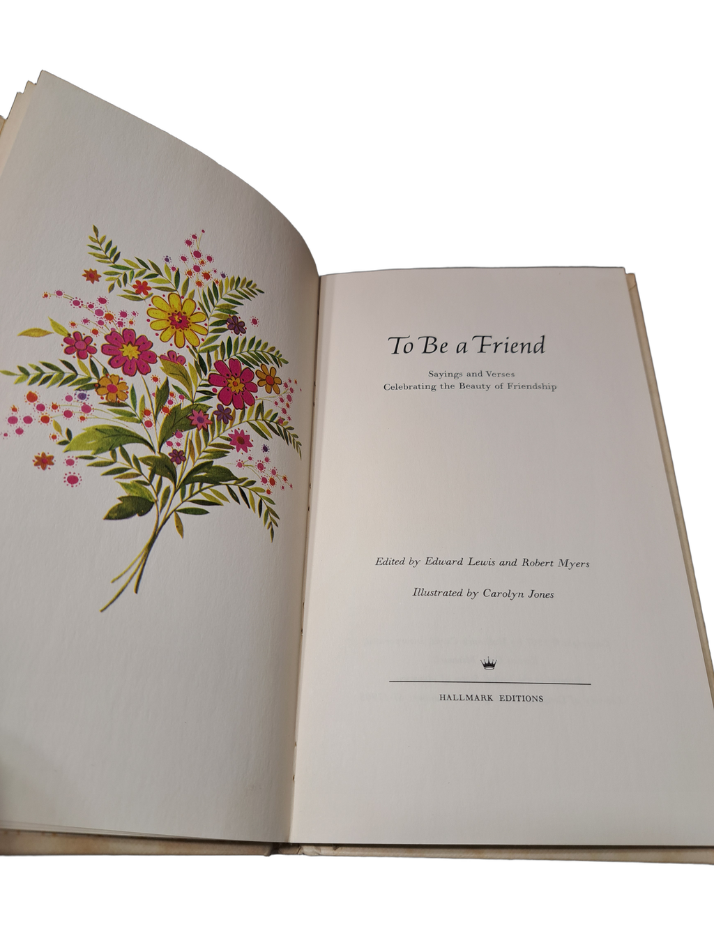 Vintage 1967 To Be a Friend: Sayings and Verses Celebrating the Beauty of Friendship by Hallmark Cards-Kansas City, Missouri