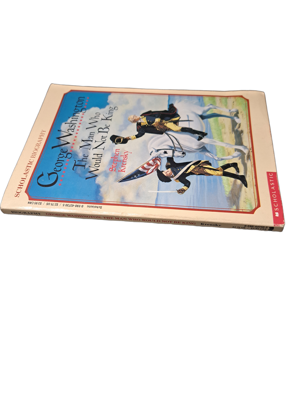 Vintage 1991 George Washington: The Man Who Would Not Be King by Stephen Krensky