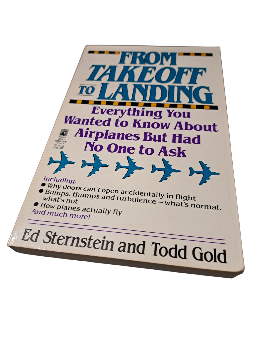 Vintage 1991 From Takeoff to Landing, Everything You Wanted to Know about Airplanes But Had No One to Ask by Ed Sternstein & Todd Gold