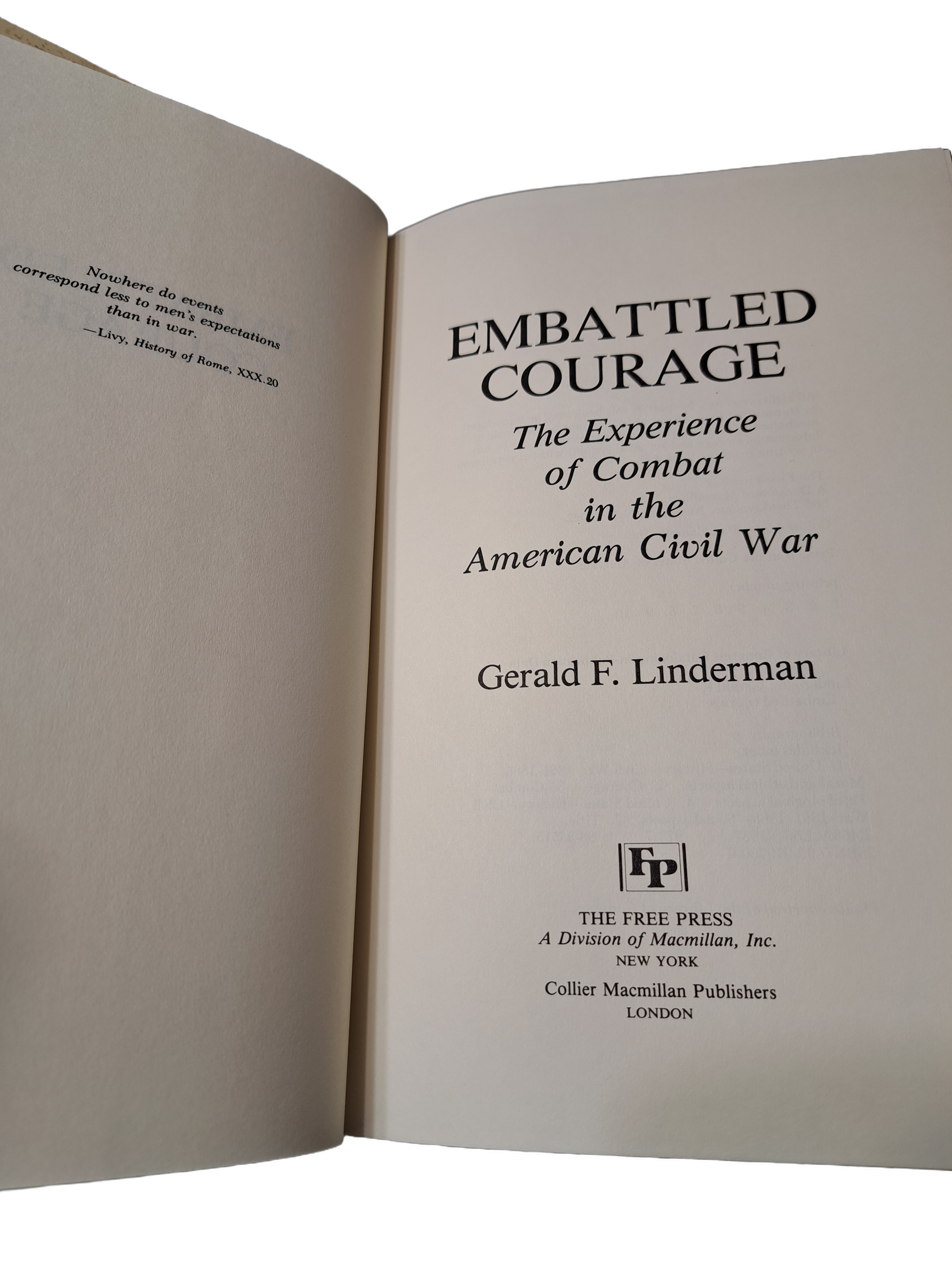 Vintage 1987 Embattled Courage: The Experience of Combat in the American Civil War by Gerald F Linderman