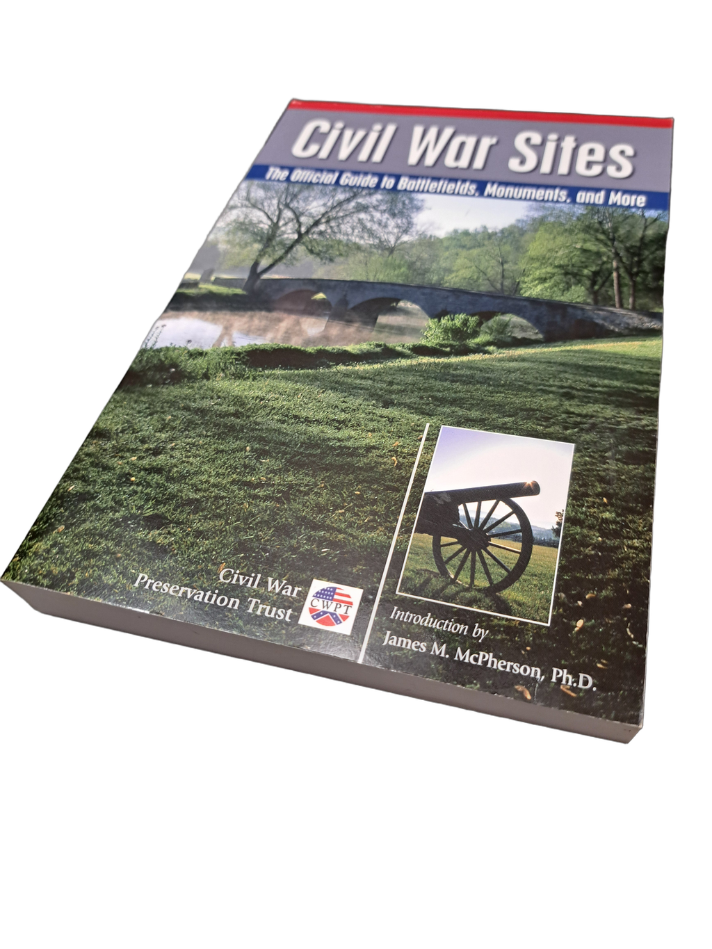 Civil War Sites: The Official Guide to Battlefields, Monuments, and More by Civil War Preservation Trust