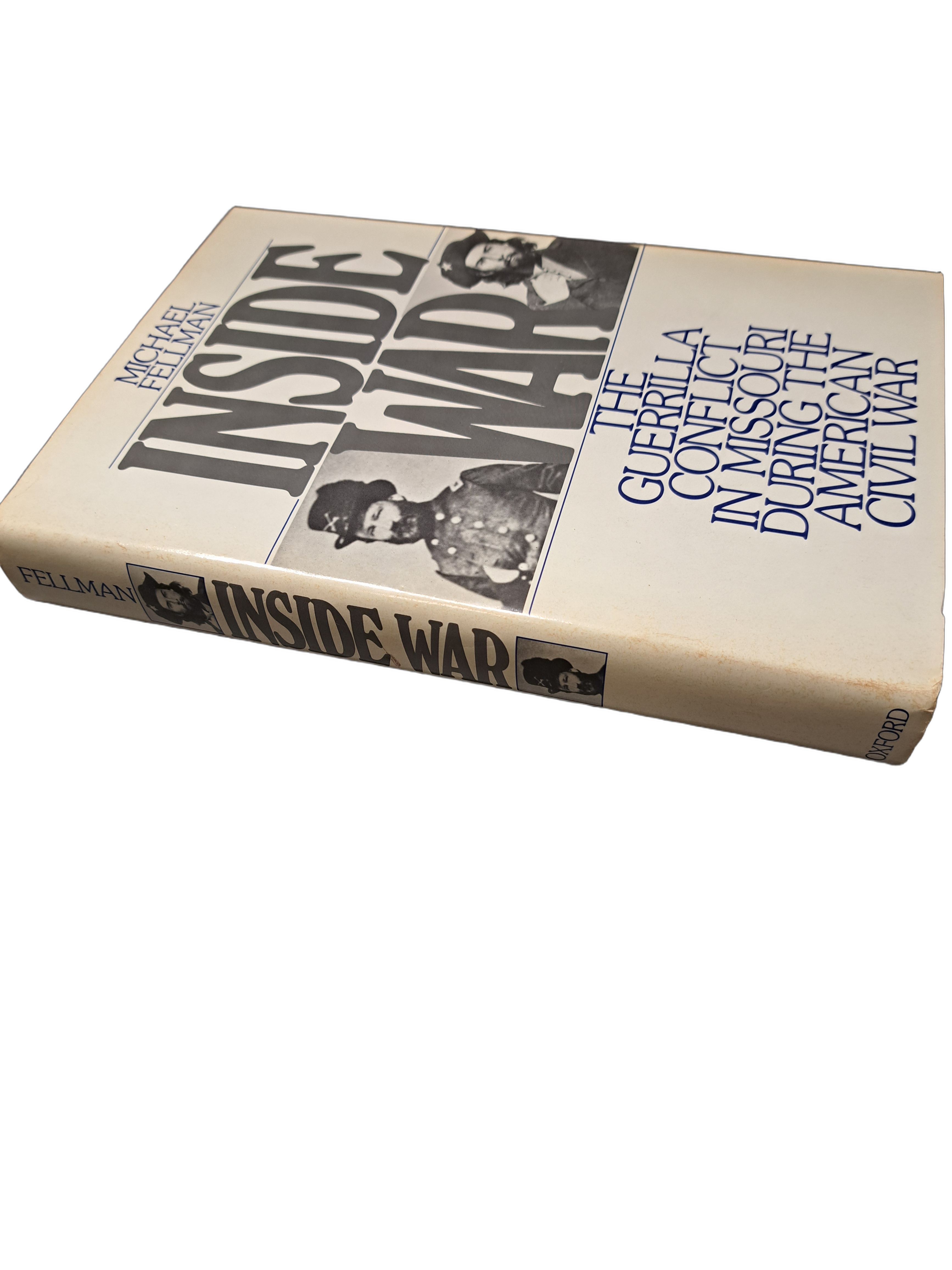 Vintage 1989 Inside War: The Guerrilla Conflict in Missouri during the American Civil War  by Michael Fellman