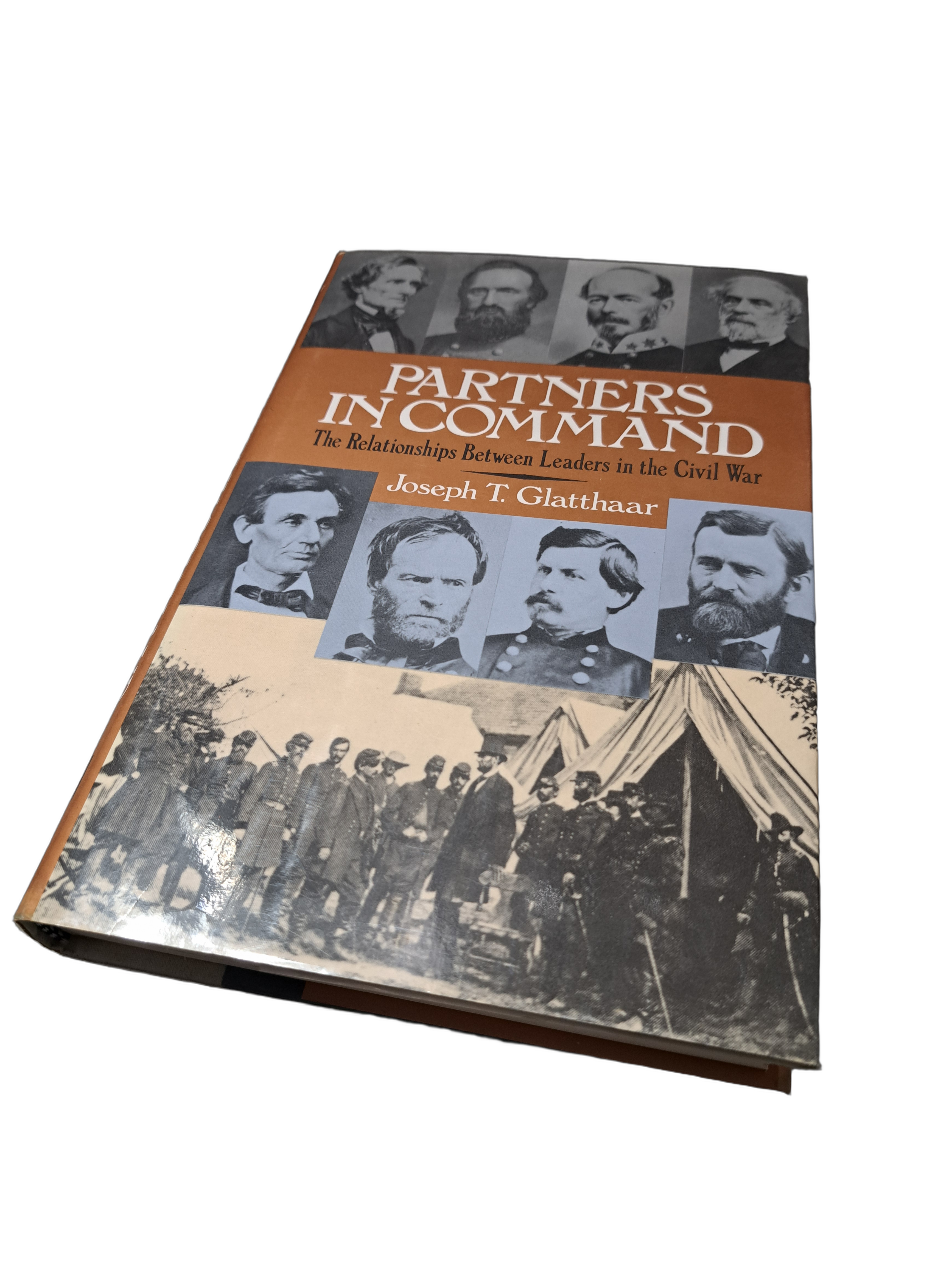1994 first edition of Partners In Command: The Relationships Between Leaders in the Civil War by Joseph T Glatthaar