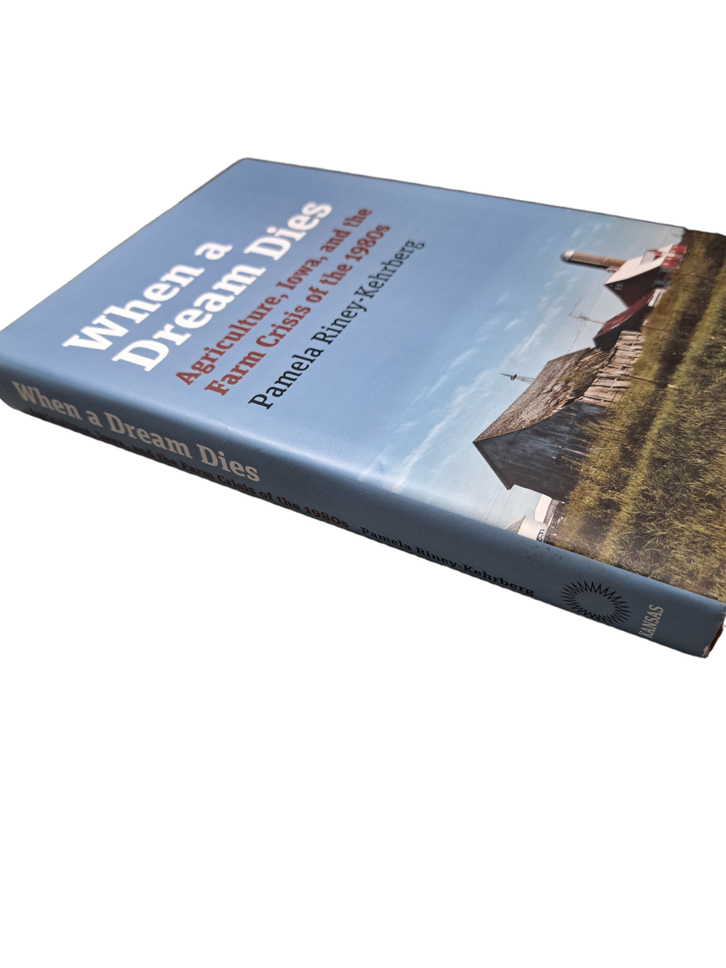 When a Dream Dies: Agriculture, Iowa, and the Farm Crisis of the 1980s