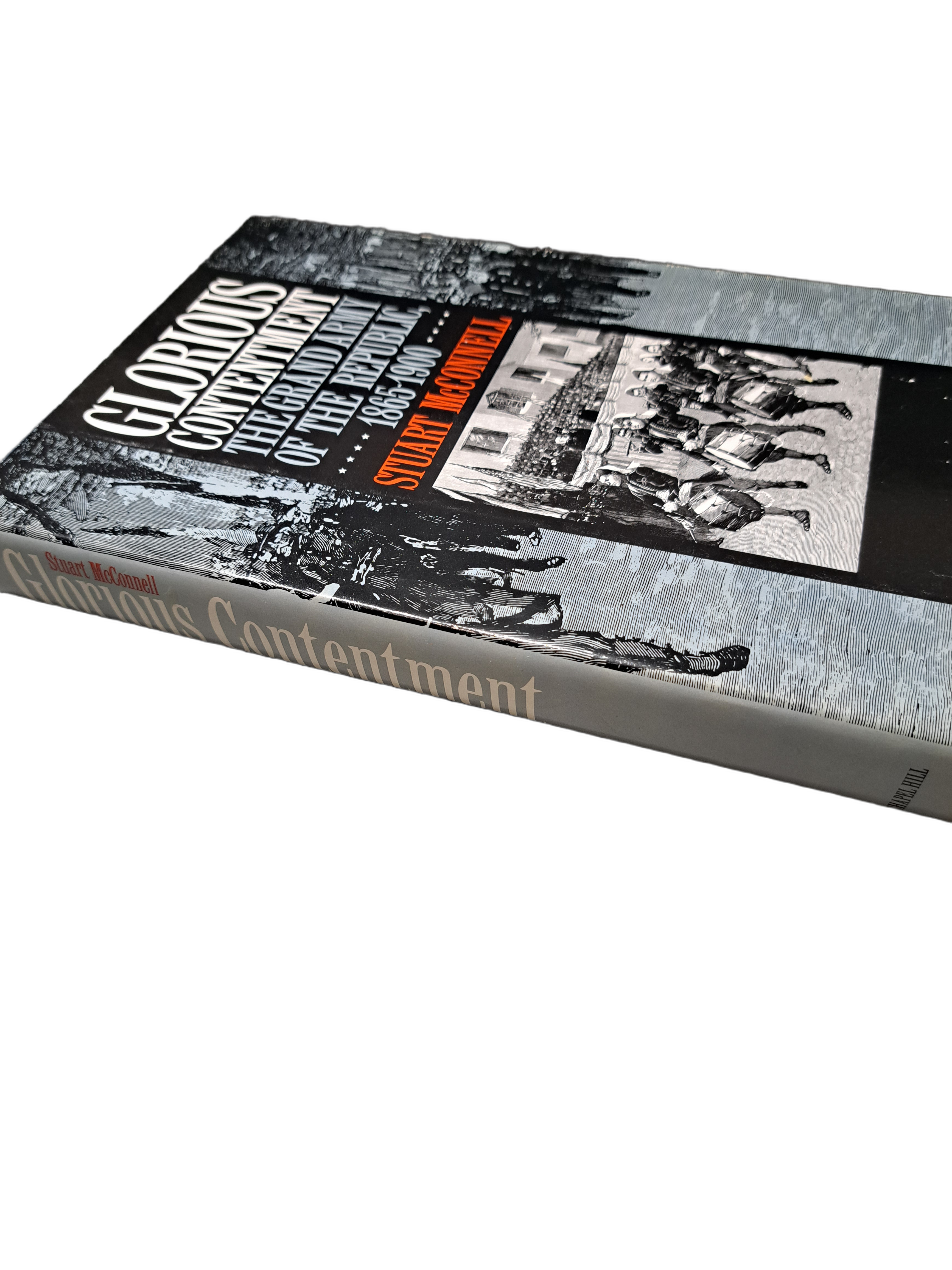 Vintage 1992 Glorious Contentment: The Grand Army of the Republic, 1865-1900
