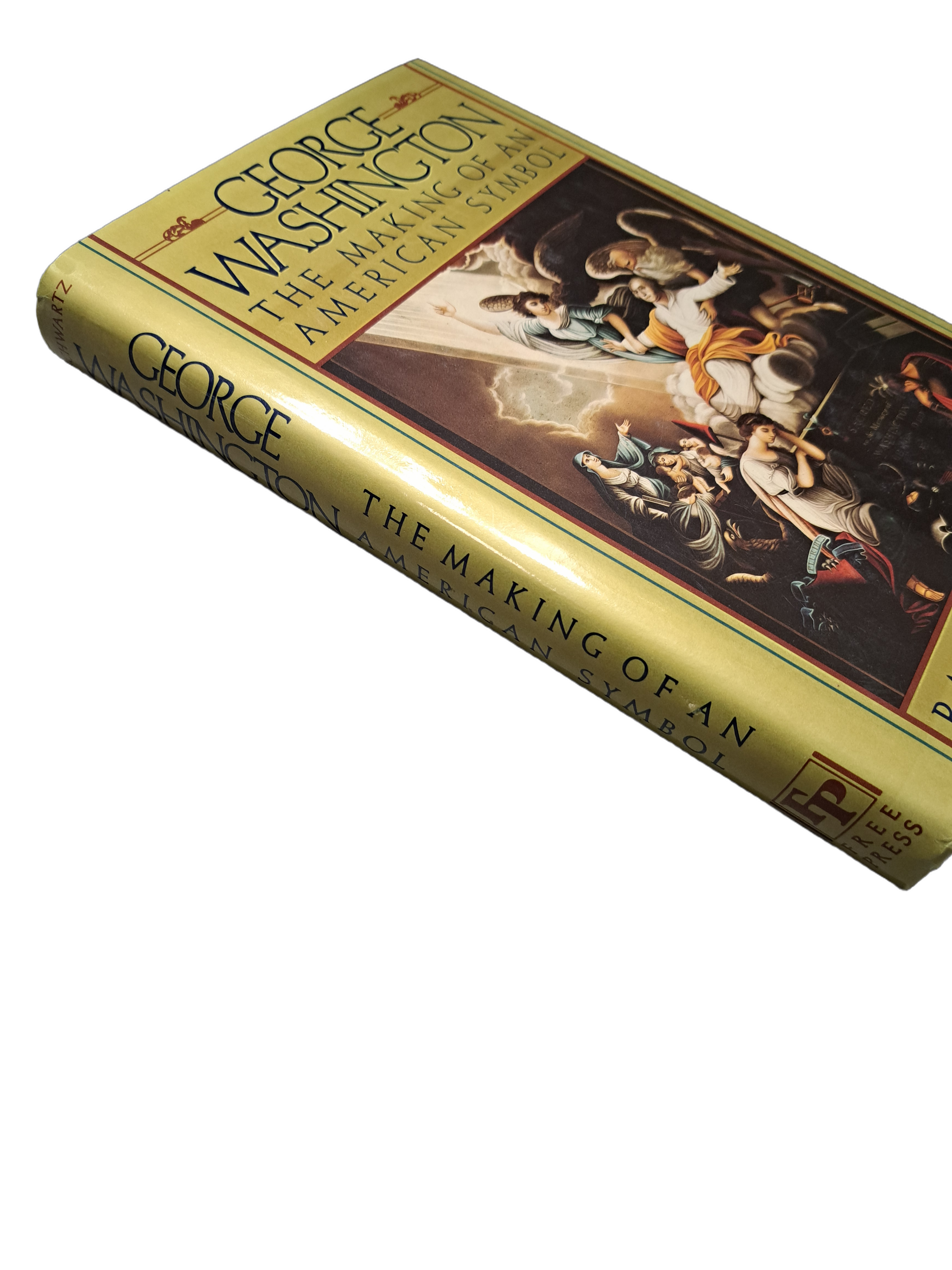 Vintage 1987 George Washington: The Making of an American Symbol by Barry Schwartz