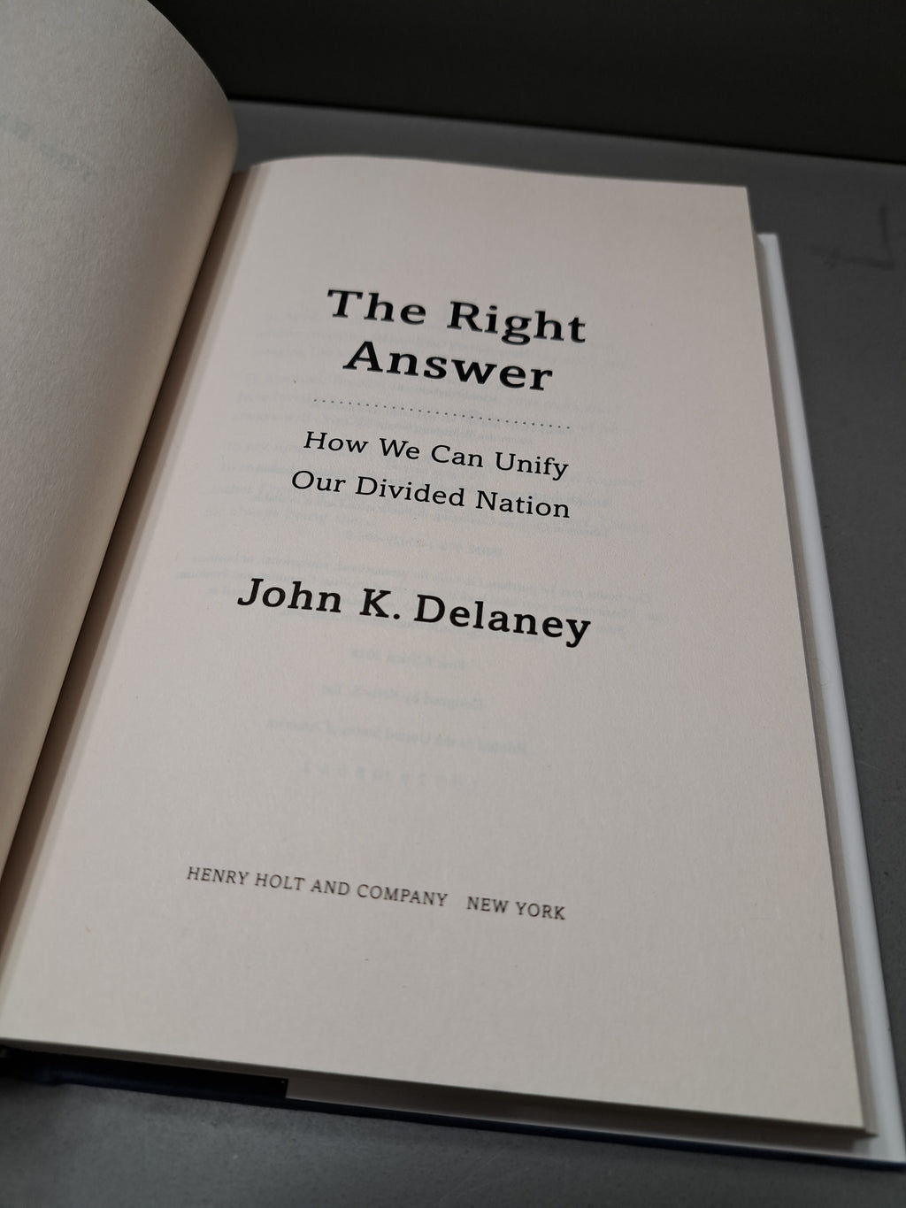 The Right Answer: How We Can Unify Our Divided Nation by John K Delaney