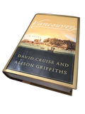 First edition of Vancouver by David Cruise and Alison Griffiths