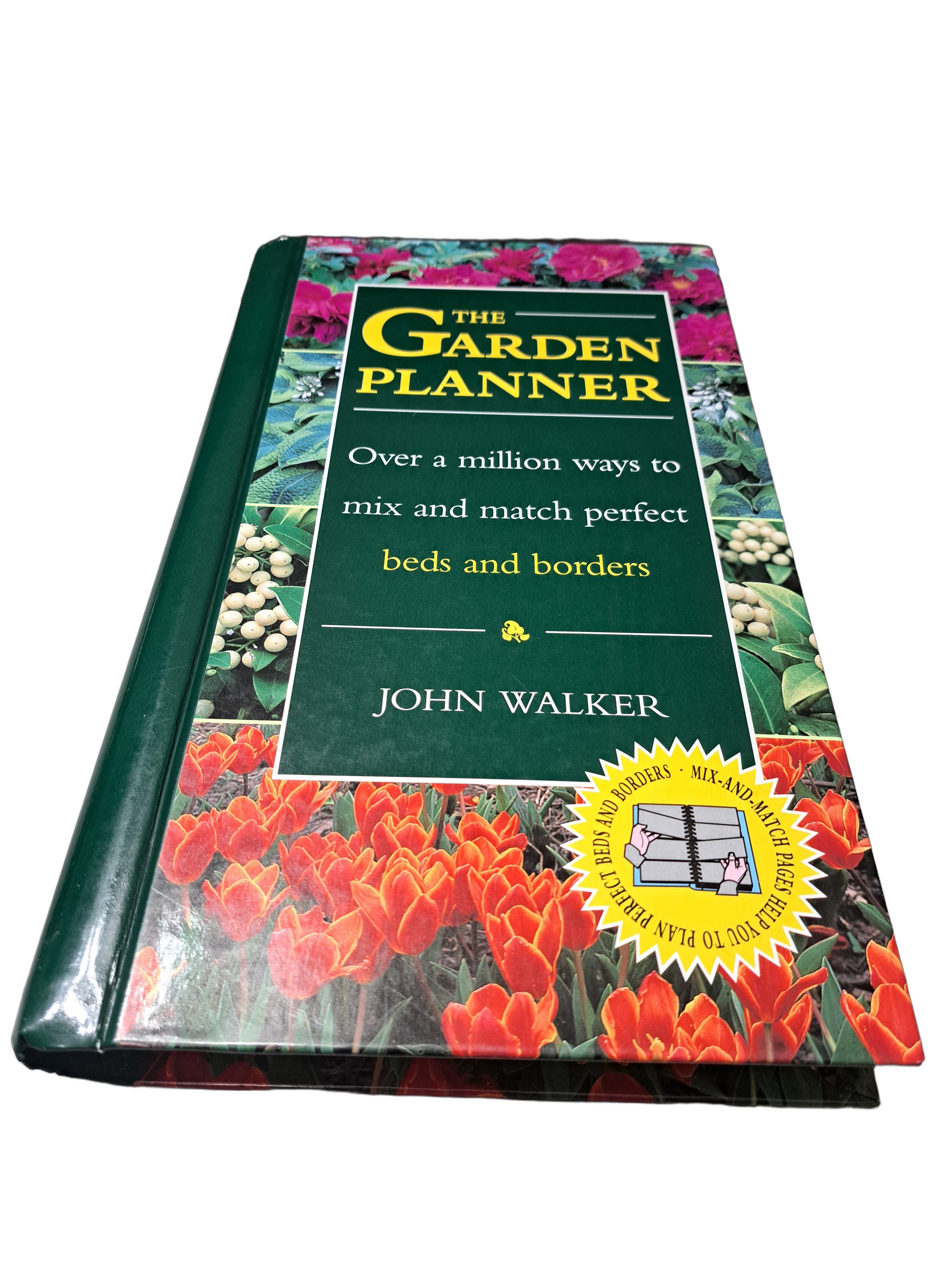 The Garden Planner: Over a million ways to mix and match perfect beds and borders
