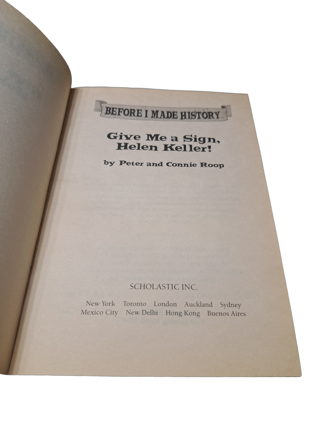 Give Me a Sign, Helen Keller! by Peter and Connie Roop