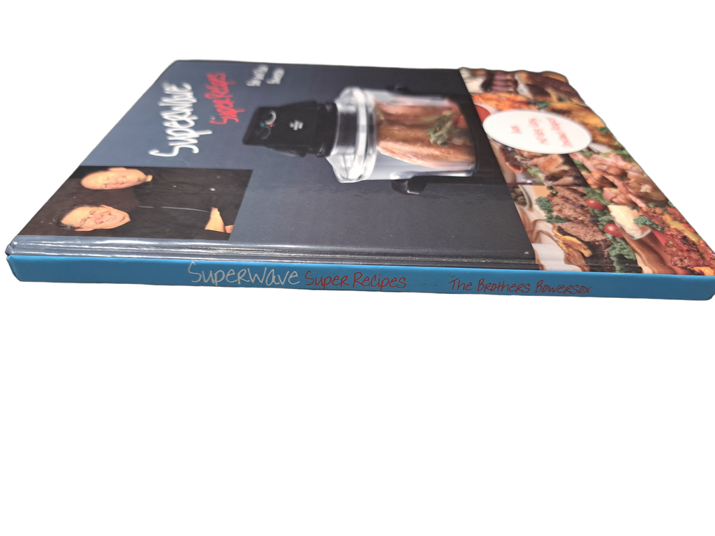 Superwave Super Recipes by Bob and Paul Bowersox