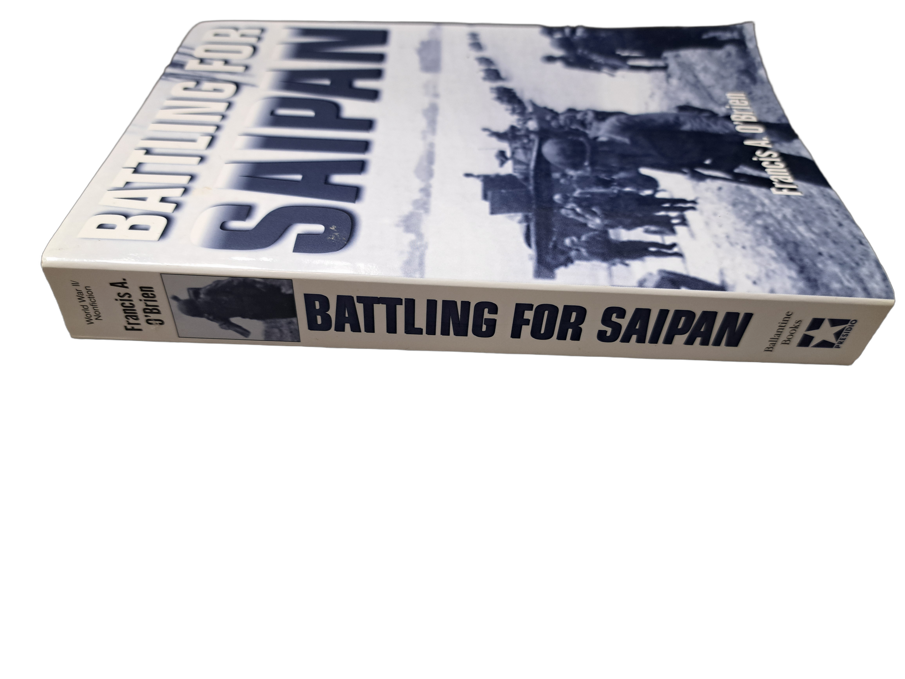 Battling for Saipan: The True Story of an American Hero by Francis A O'Brien