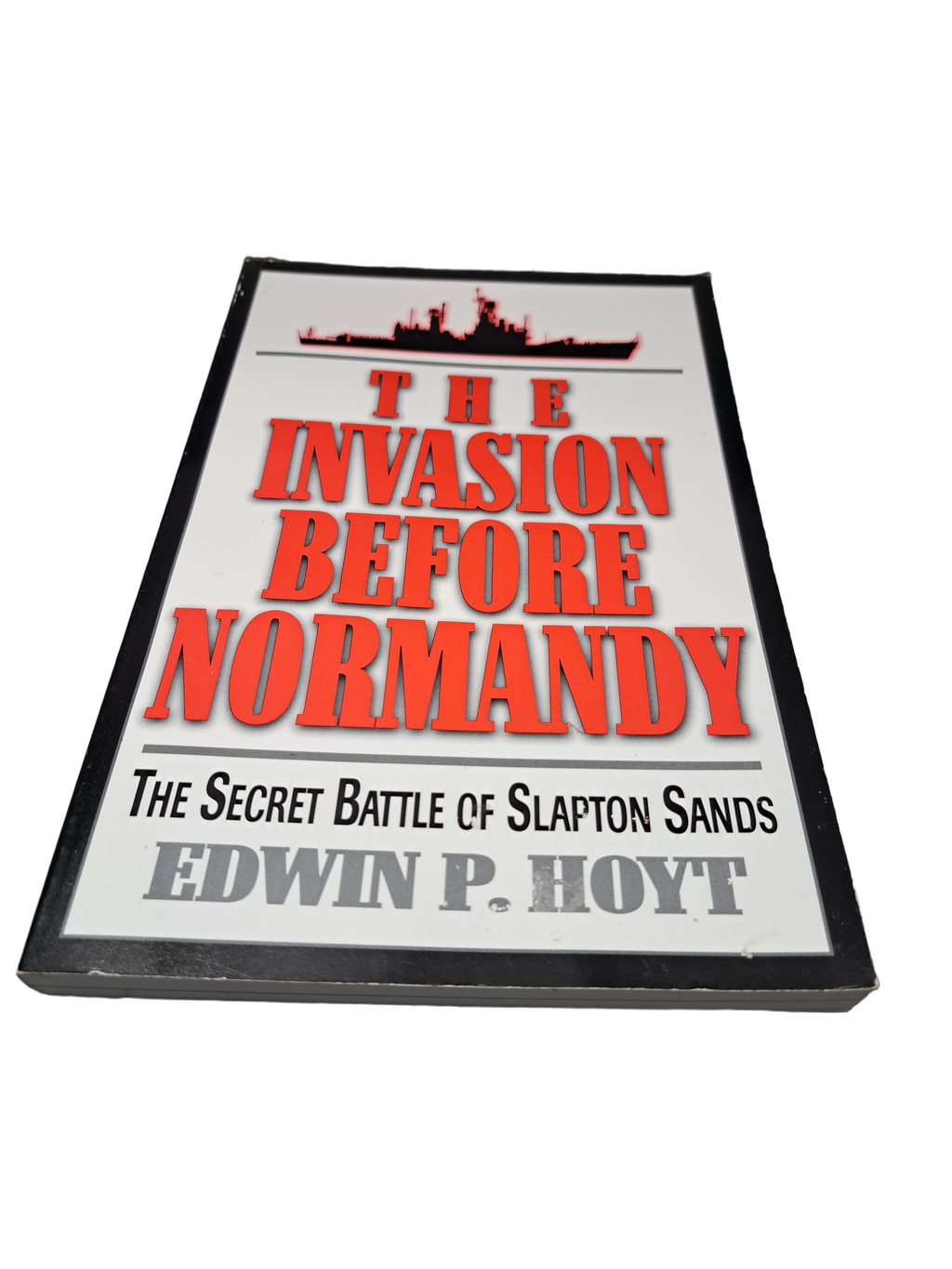 The Invasion Before Normandy: The Secret Battle of Slapton Sands