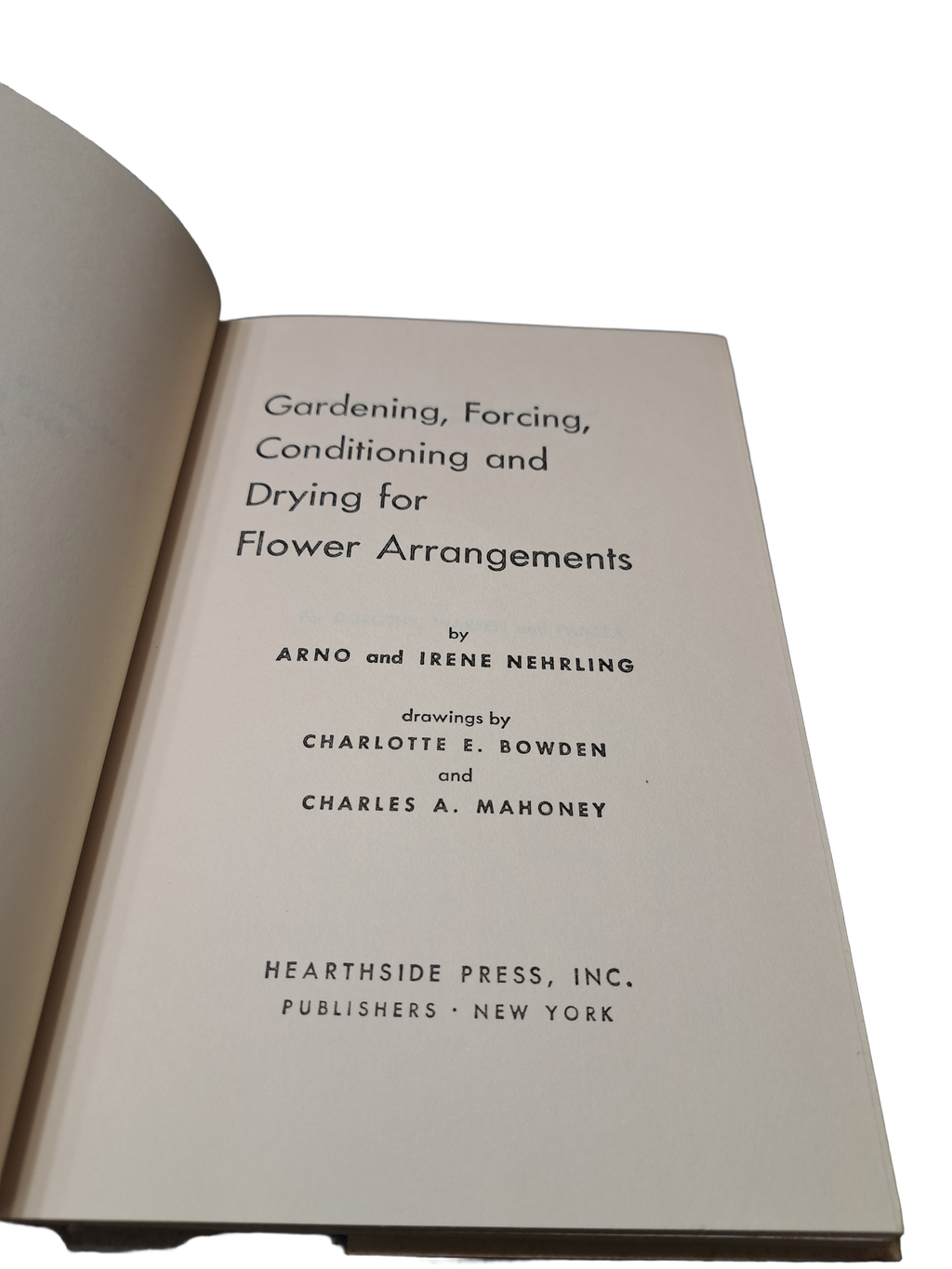 Vintage 1958 Gardening, Forcing, Conditioning and Drying for Flower Arrangements