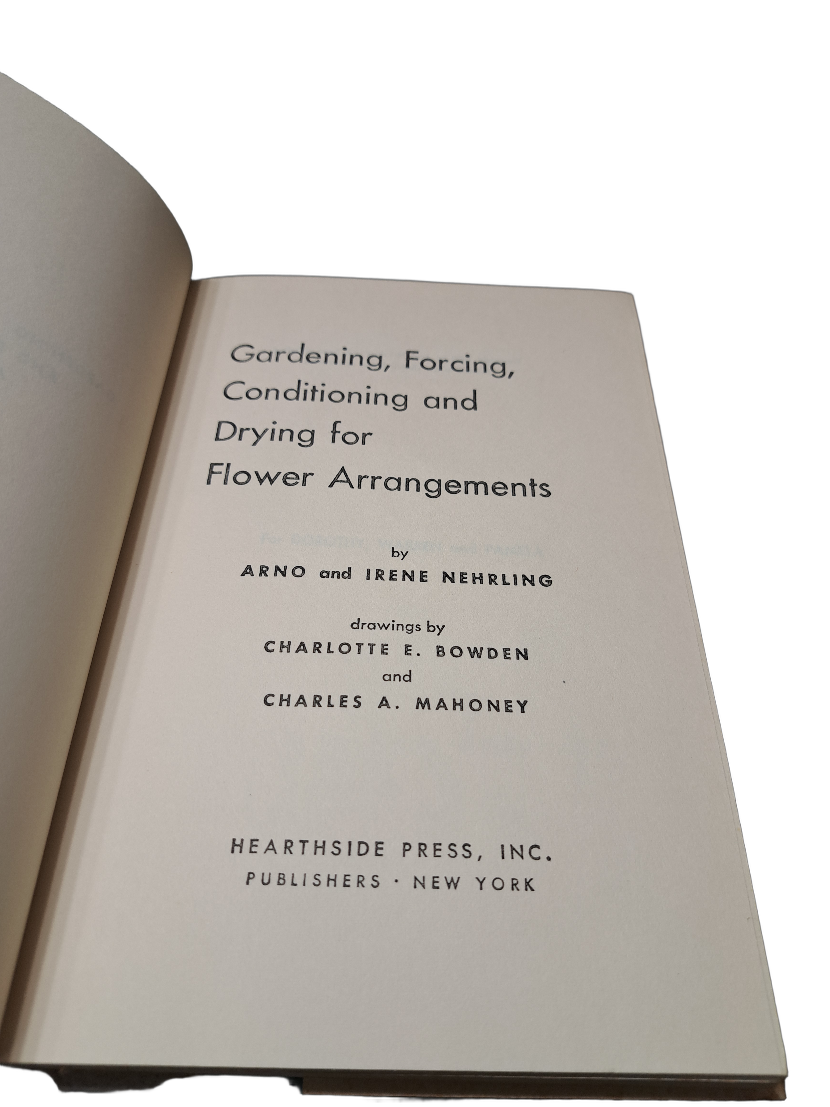 Vintage 1958 Gardening, Forcing, Conditioning and Drying for Flower Arrangements