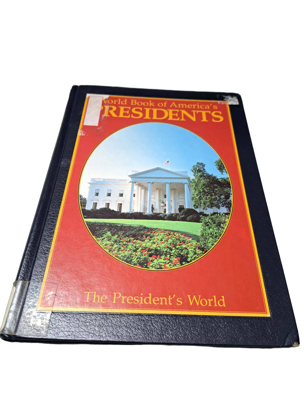 Vintage 1989 World Book of America's Presidents: The President's World