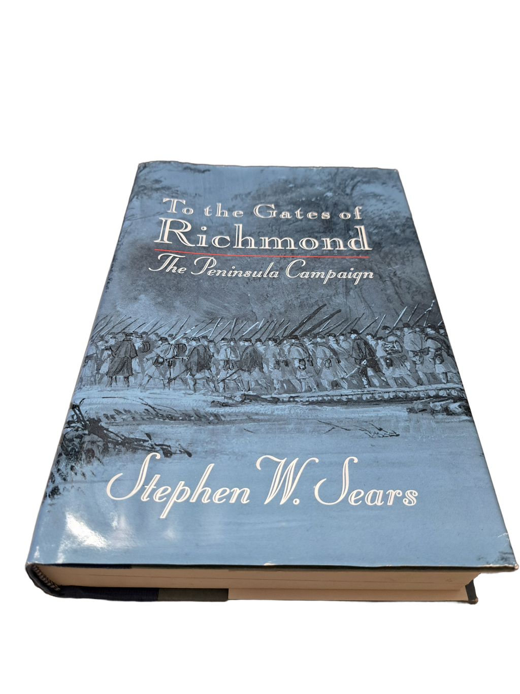 Vintage 1992 To the Gates of Richmond: The Peninsula Campaign