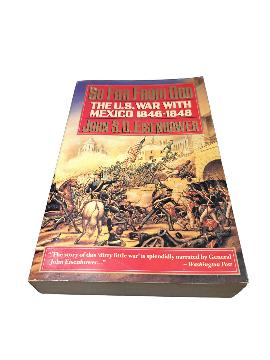 Vintage 1990 So Far From God: The U.S. War With Mexico 1846-1848 by John S. D. Eisenhower