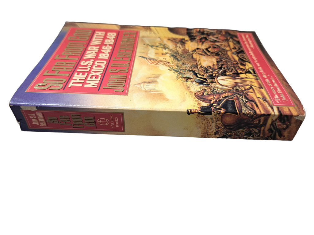 Vintage 1990 So Far From God: The U.S. War With Mexico 1846-1848 by John S. D. Eisenhower