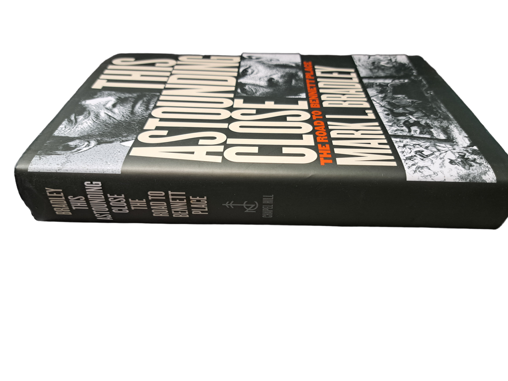 This Astounding Close: The Road to Bennett Place by Mark L Bradley
