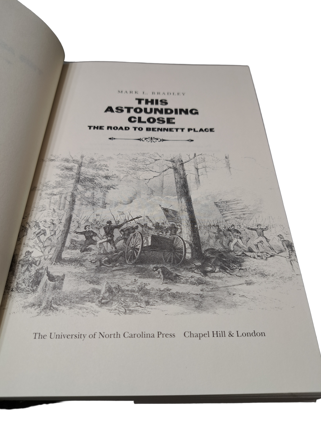 This Astounding Close: The Road to Bennett Place by Mark L Bradley