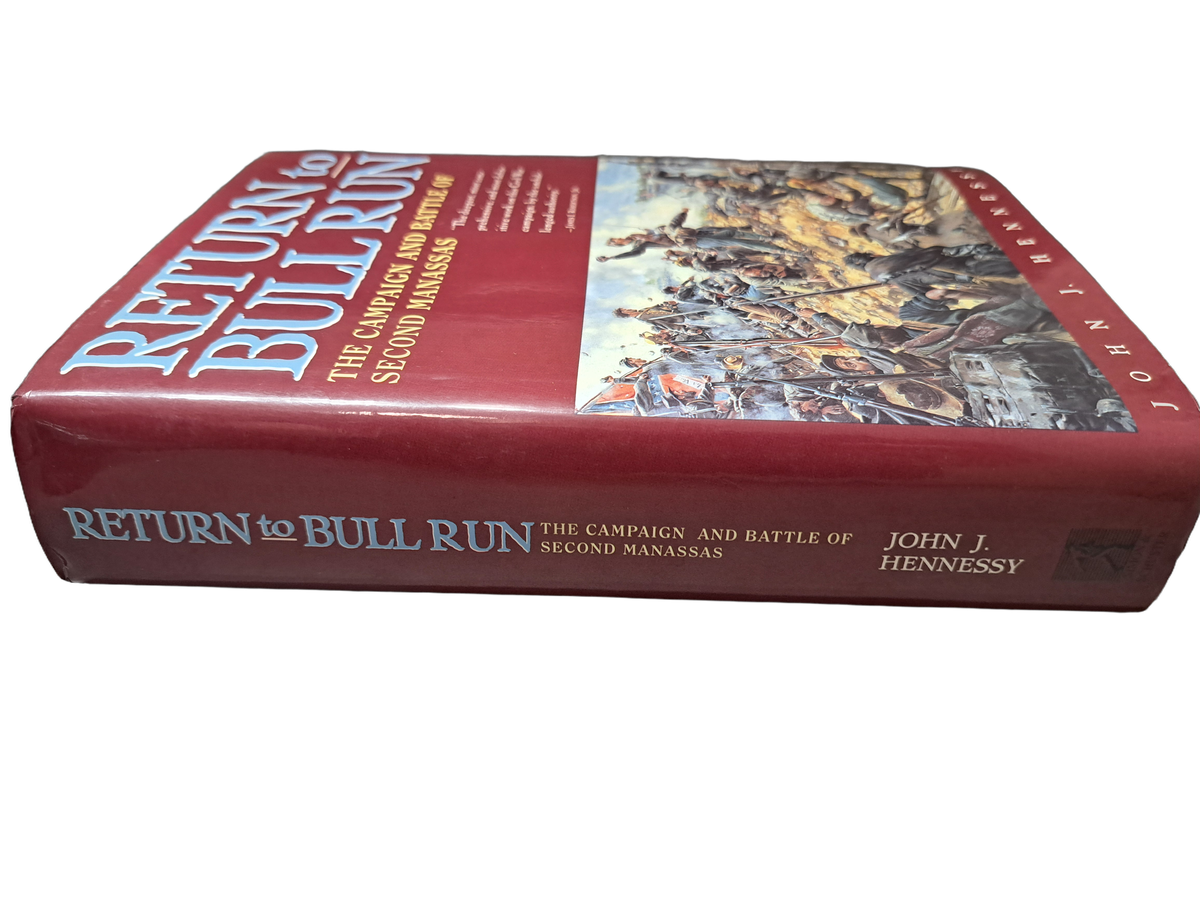 Vintage 1993 Return to Bull Run: The Campaign and Battle of Second Manassas