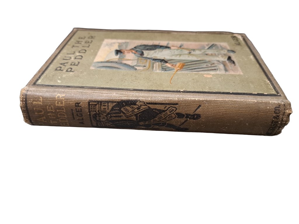 Vintage 1903 Paul the Peddler: Or, the Adventures of a Young Street Merchant
