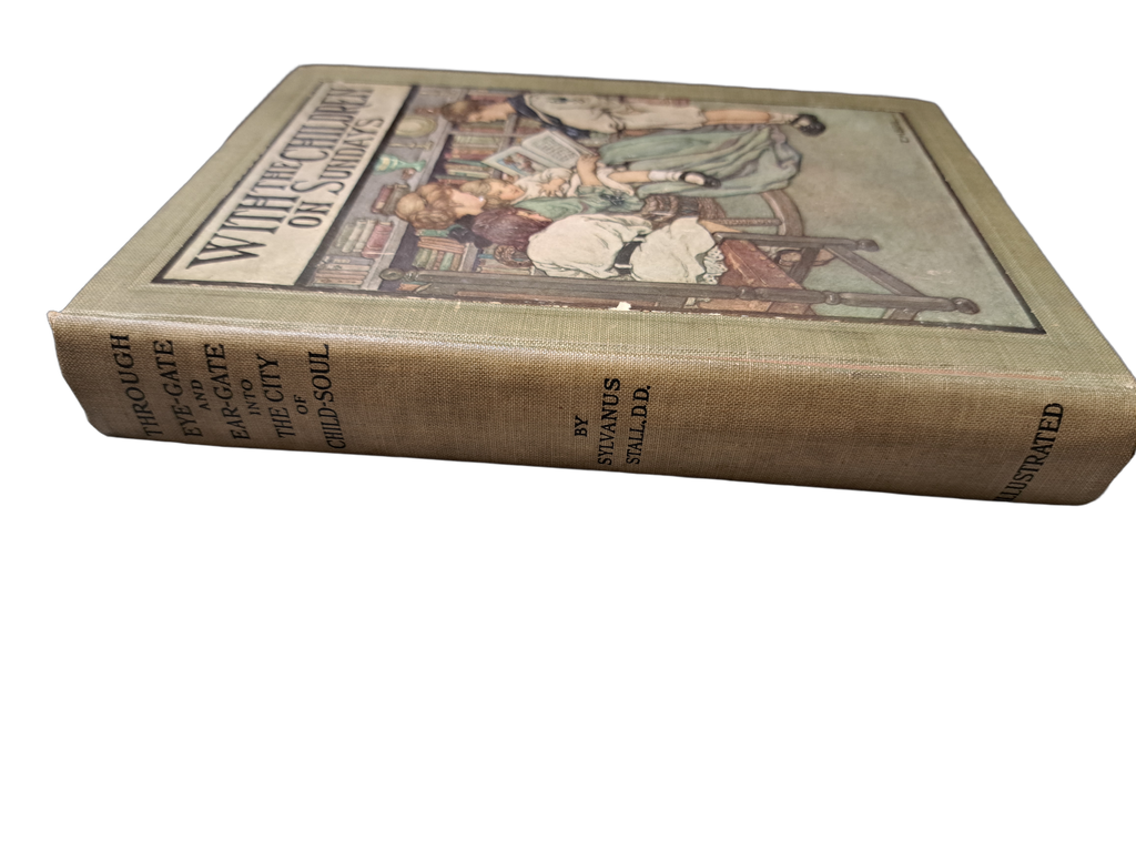 Vintage 1911 With the Children on Sundays by Sylvanus Stall D.D.