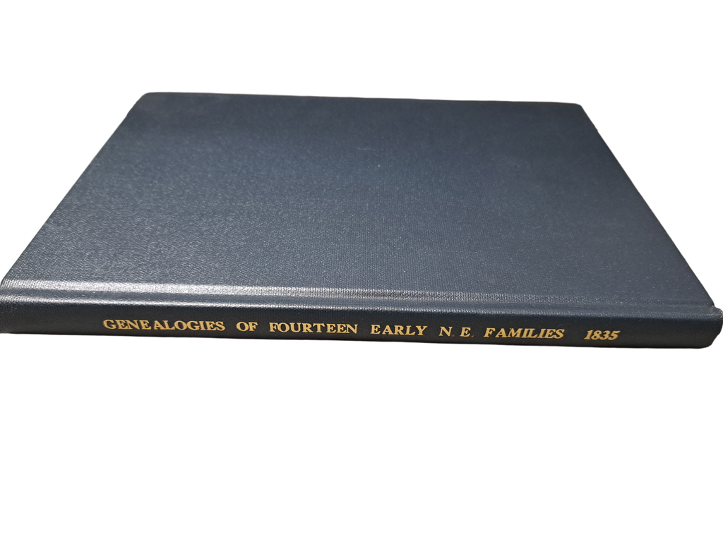 Vintage Genealogies of Fourteen Early N.E. Families 1835