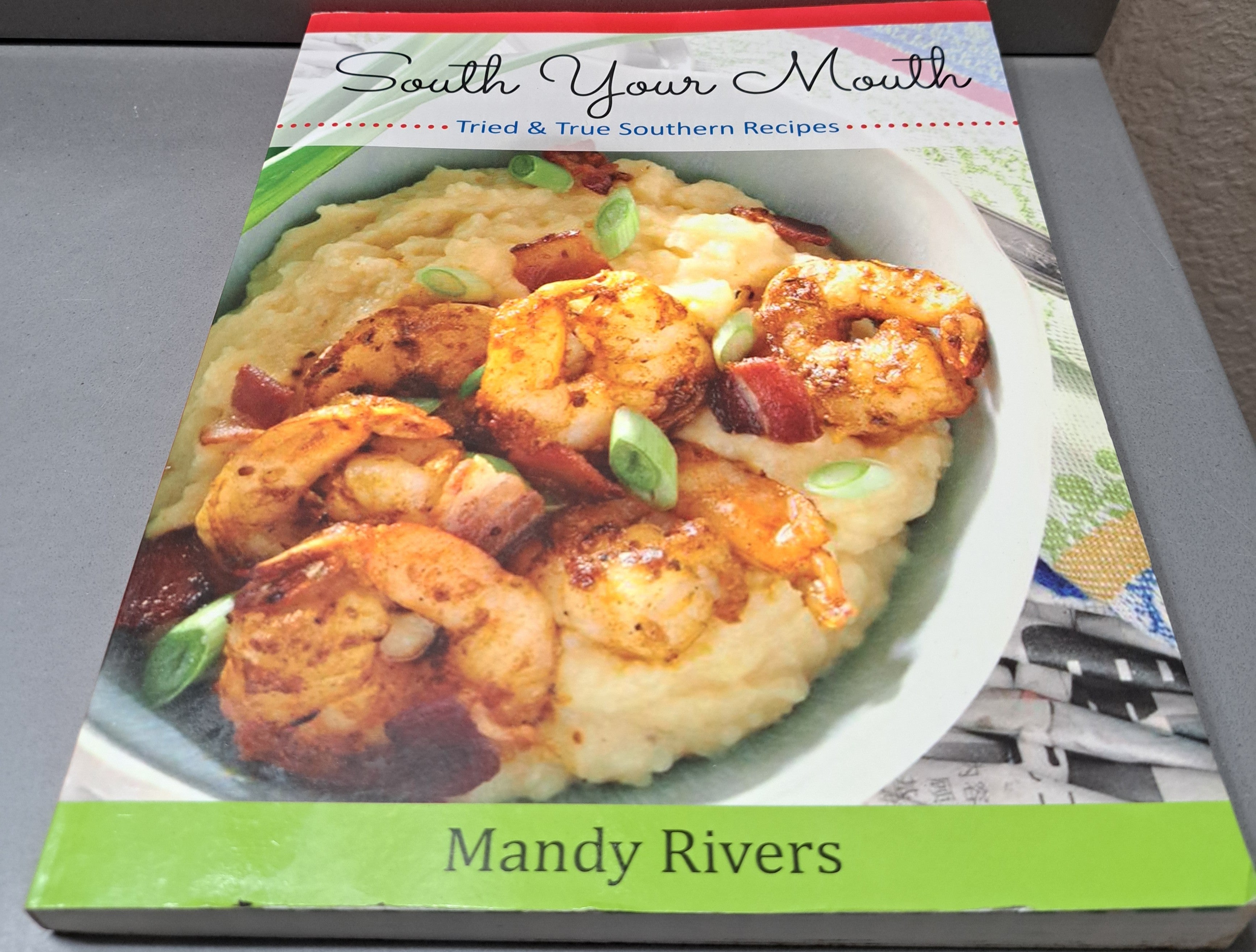 South Your Mouth: Tried & True Southern Recipes cookbook by Mandy Rivers