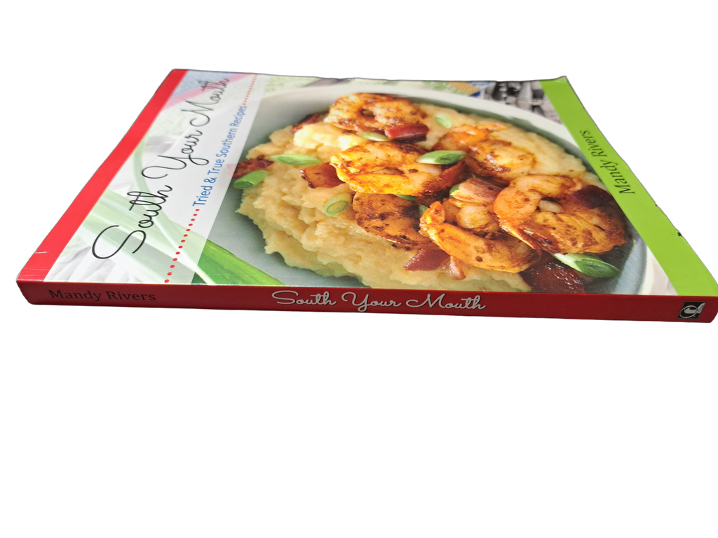 South Your Mouth: Tried & True Southern Recipes cookbook by Mandy Rivers