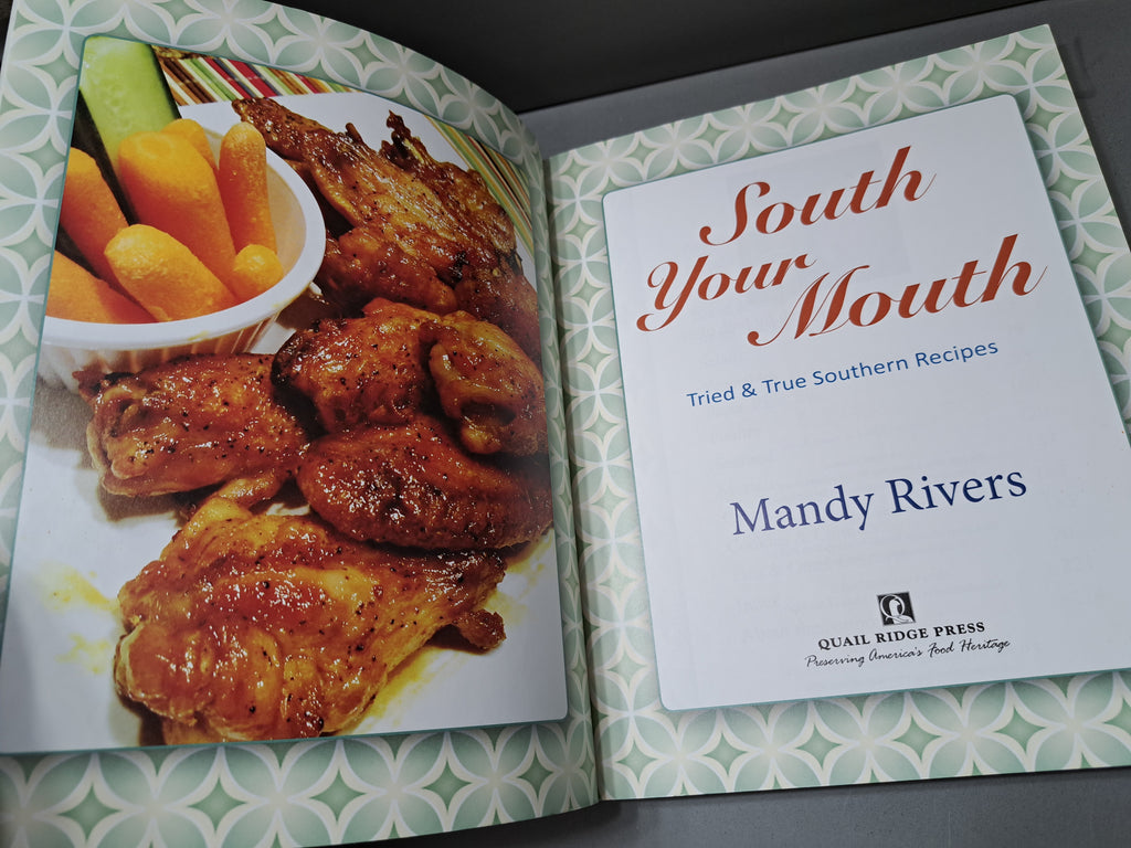South Your Mouth: Tried & True Southern Recipes cookbook by Mandy Rivers