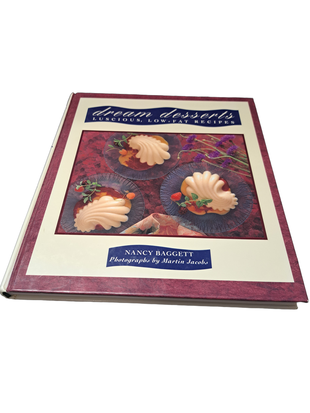 Vintage 1993 Dream Desserts: Lucious Low-Fat Recipes by Nancy Baggett
